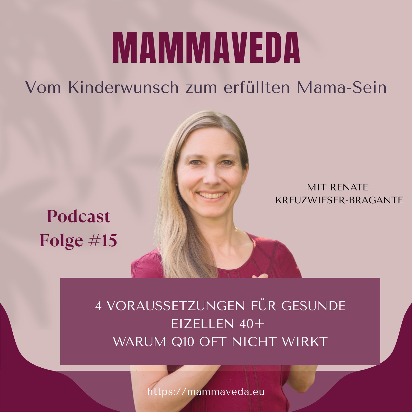#15 - Eizellen in TOP Form ab 40: 4 Schlüssel für gesunde Eizellreifung & Warum Q10 allein nicht reicht…