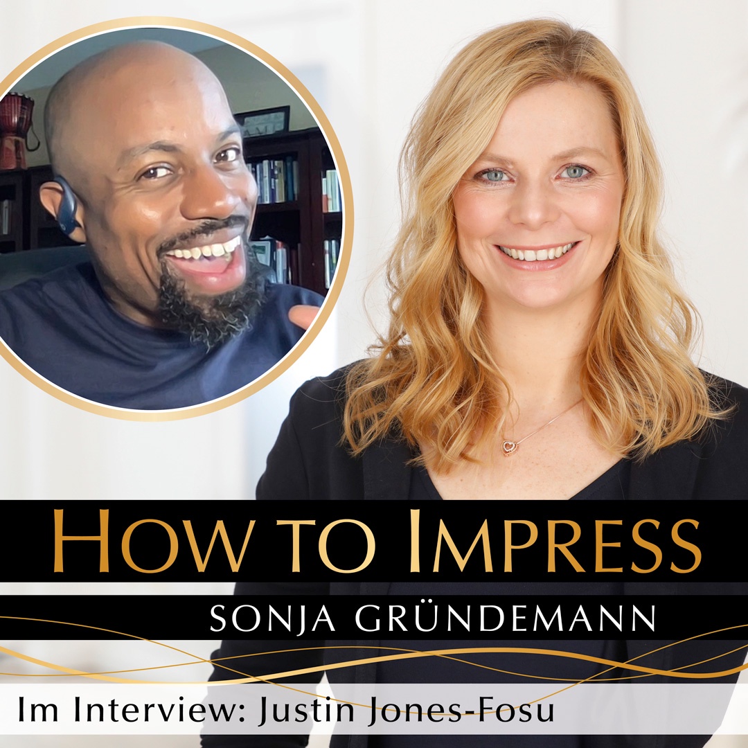 Heart. Head. Hand. – Interview mit Justin Jones Fosu über Empathie, Persönlichkeit & echte Wirkung (#162)