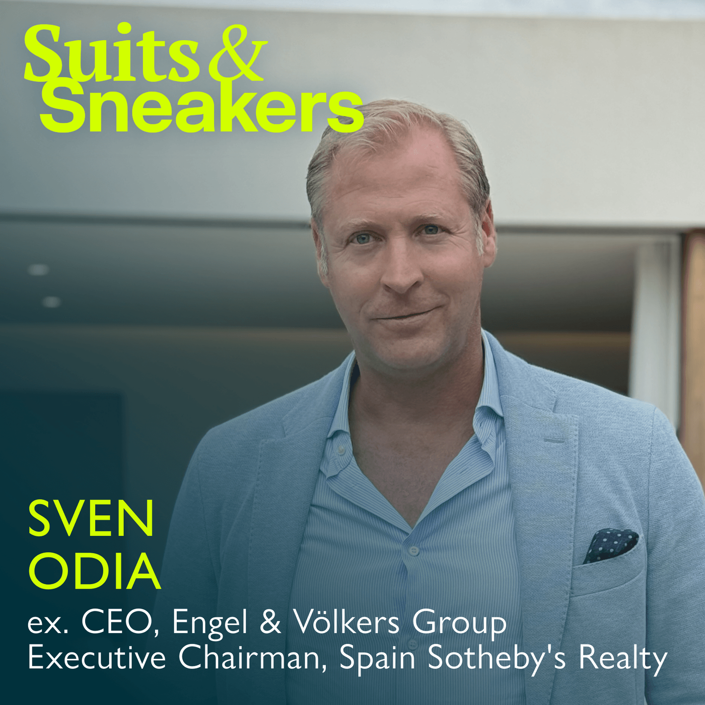 21. Sven Odia, Autor, Gründer sowie ex. CEO und Präsident von Engel & Völkers – Leadership Edition