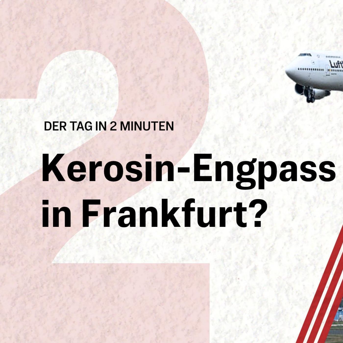 Drohender Kerosinengpass in Frankfurt - Piloten sollen andernorts dazutanken | Der Tag in 2 Minuten