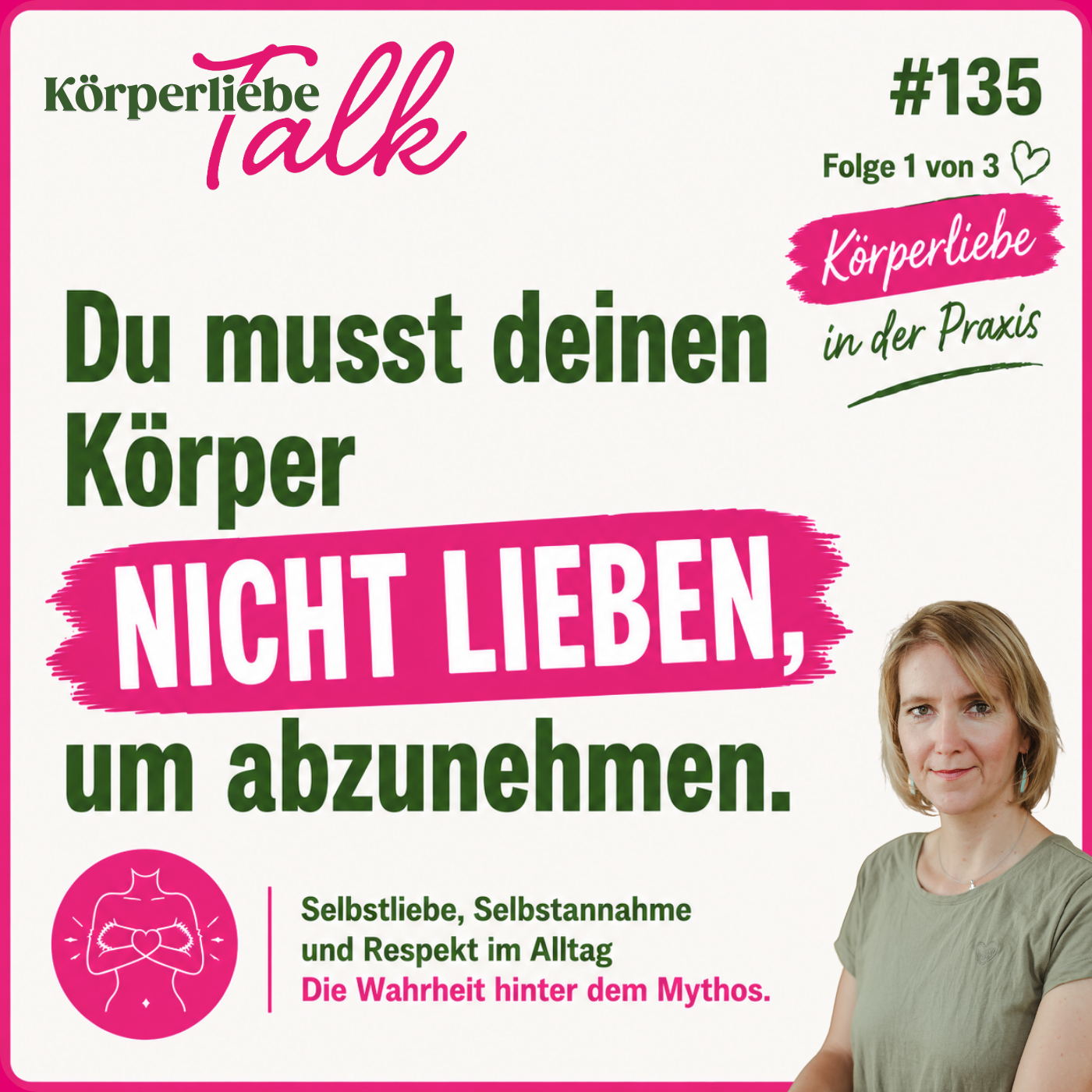 135 - Du musst deinen Körper NICHT lieben, um abzunehmen.