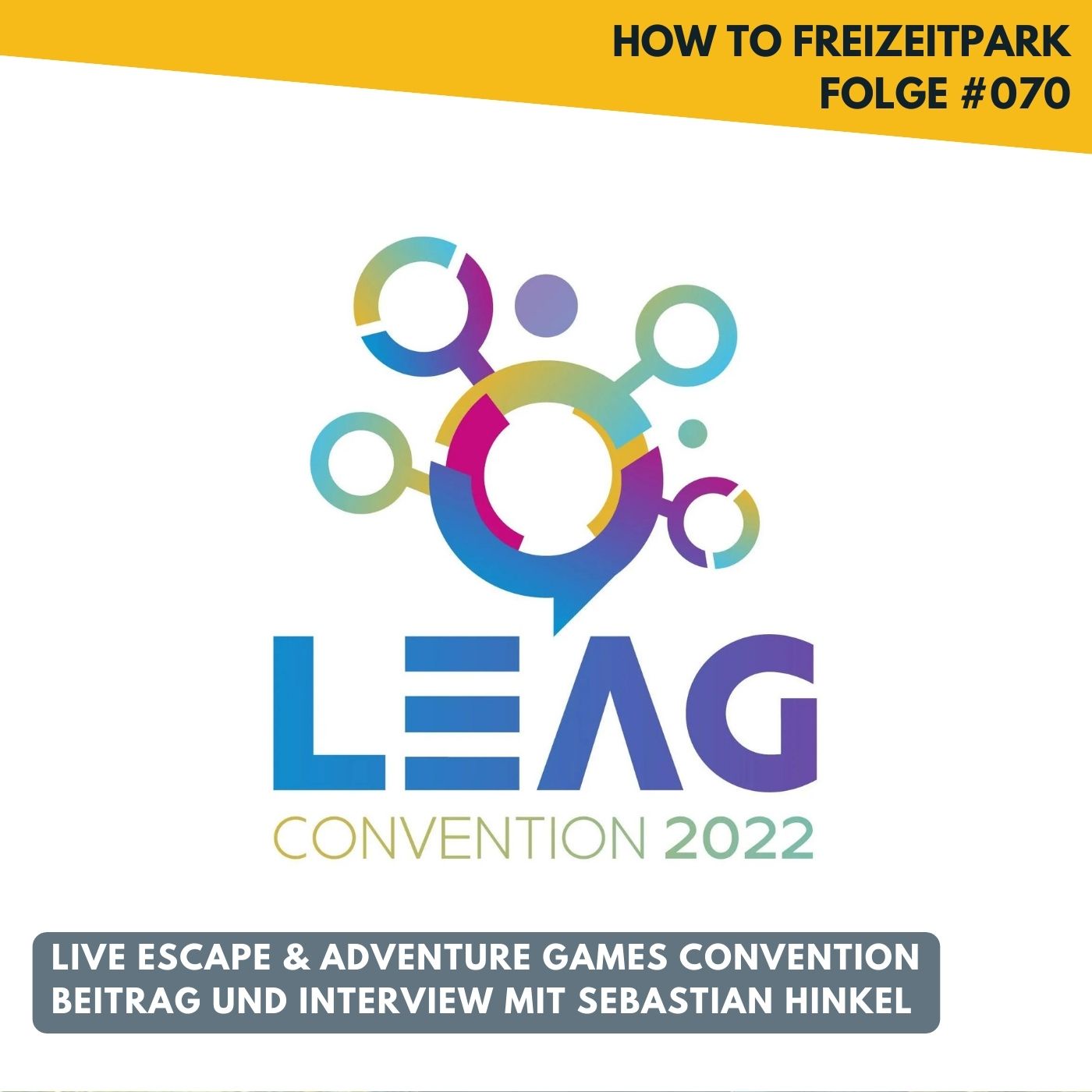 #070 - Live Escape & Adventure Game Convention