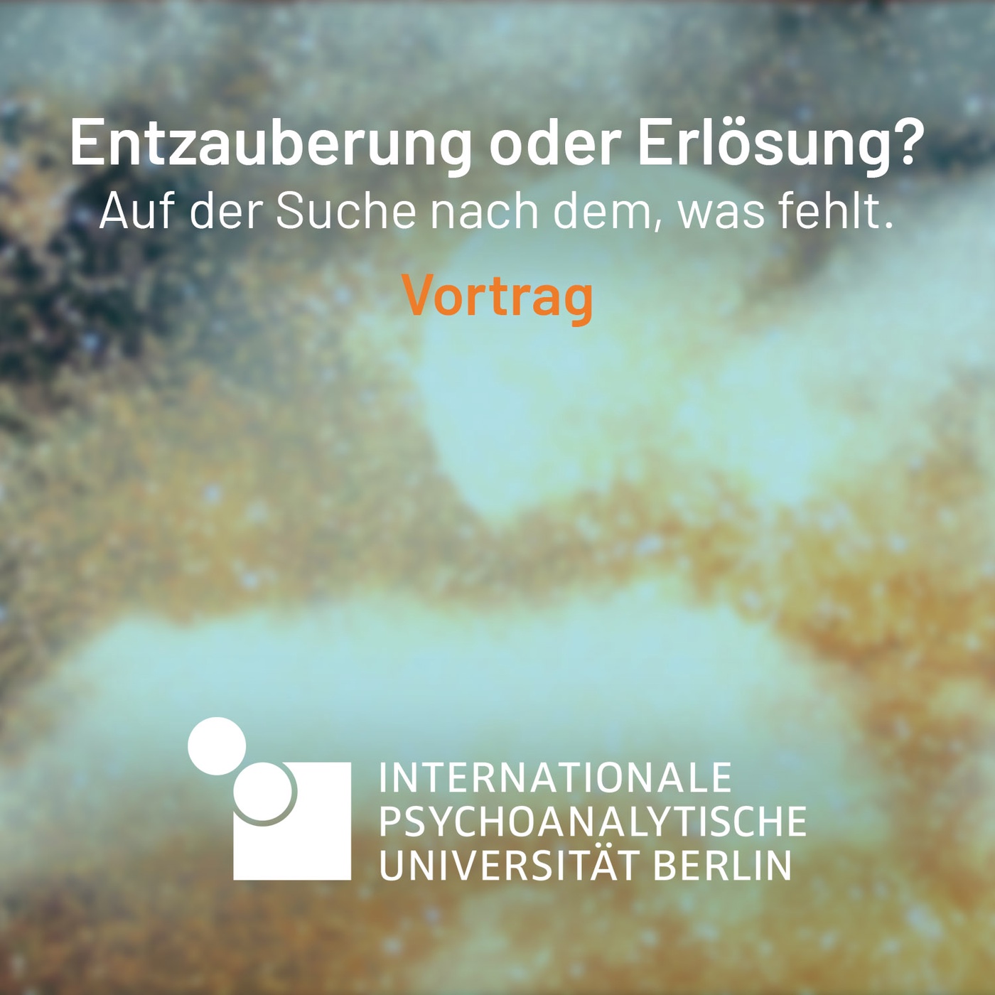 Symposium: Entzauberung oder Erlösung? Teil 1
