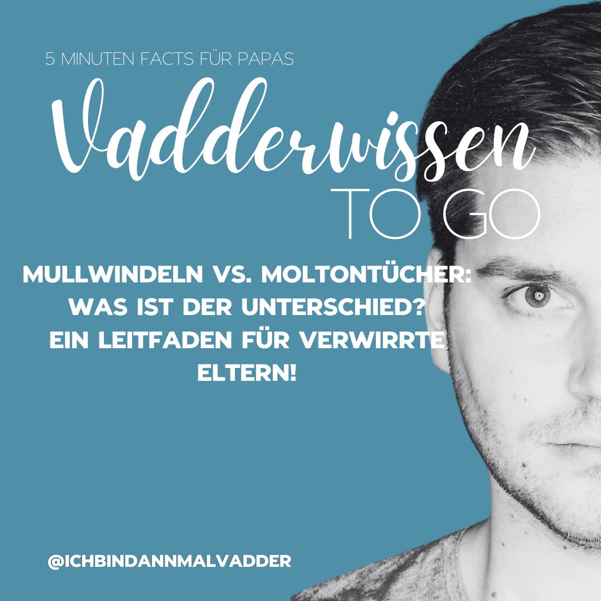 #7 Vadderwissen to go: Mullwindeln vs. Moltontücher: Was ist der Unterschied?