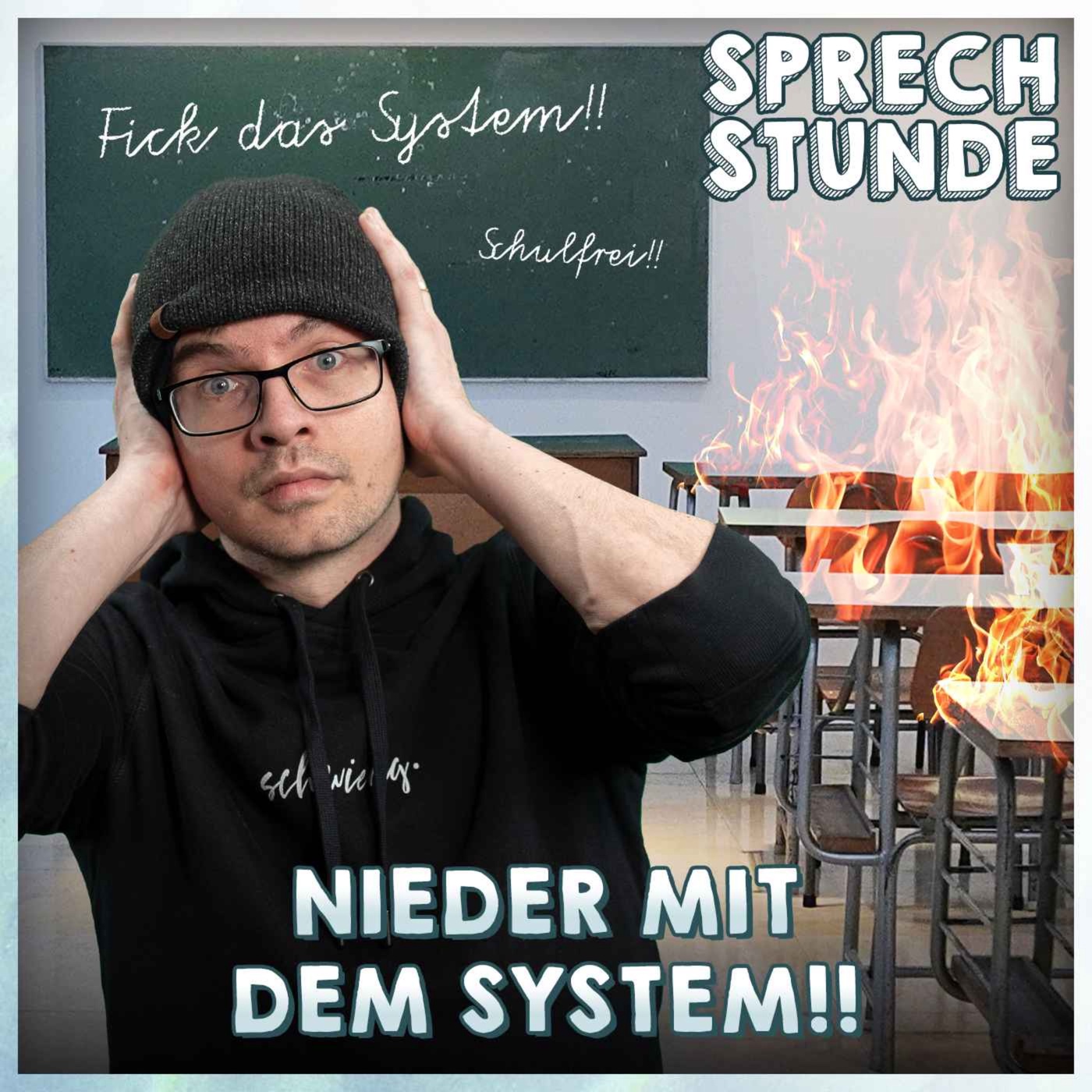 Nieder mit dem System!!