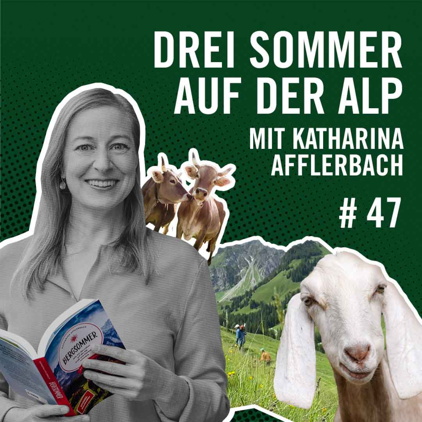 Drei Sommer auf der Alp mit Katharina Afflerbach #47