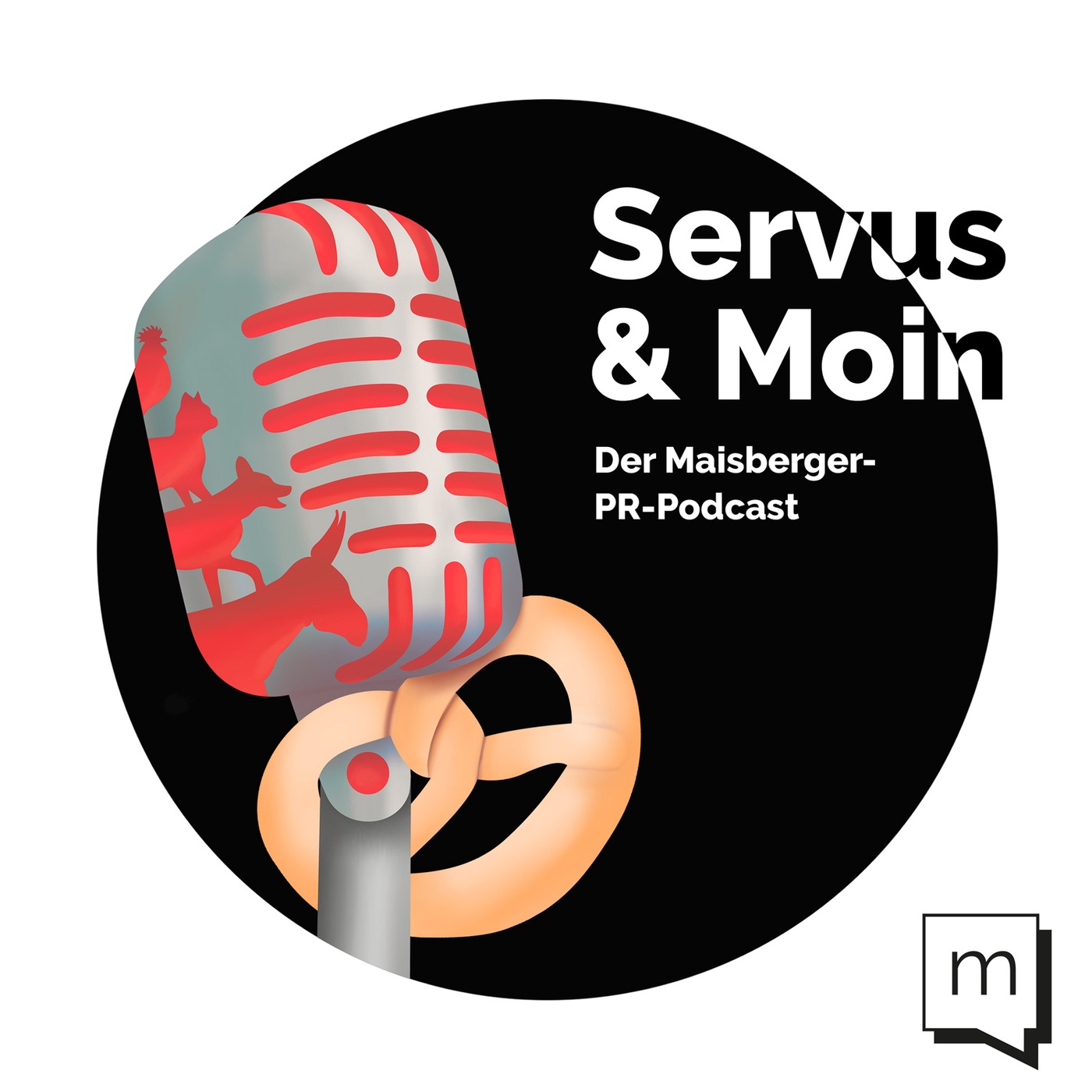 Servus & Moin - Der Maisberger-PR-Podcast