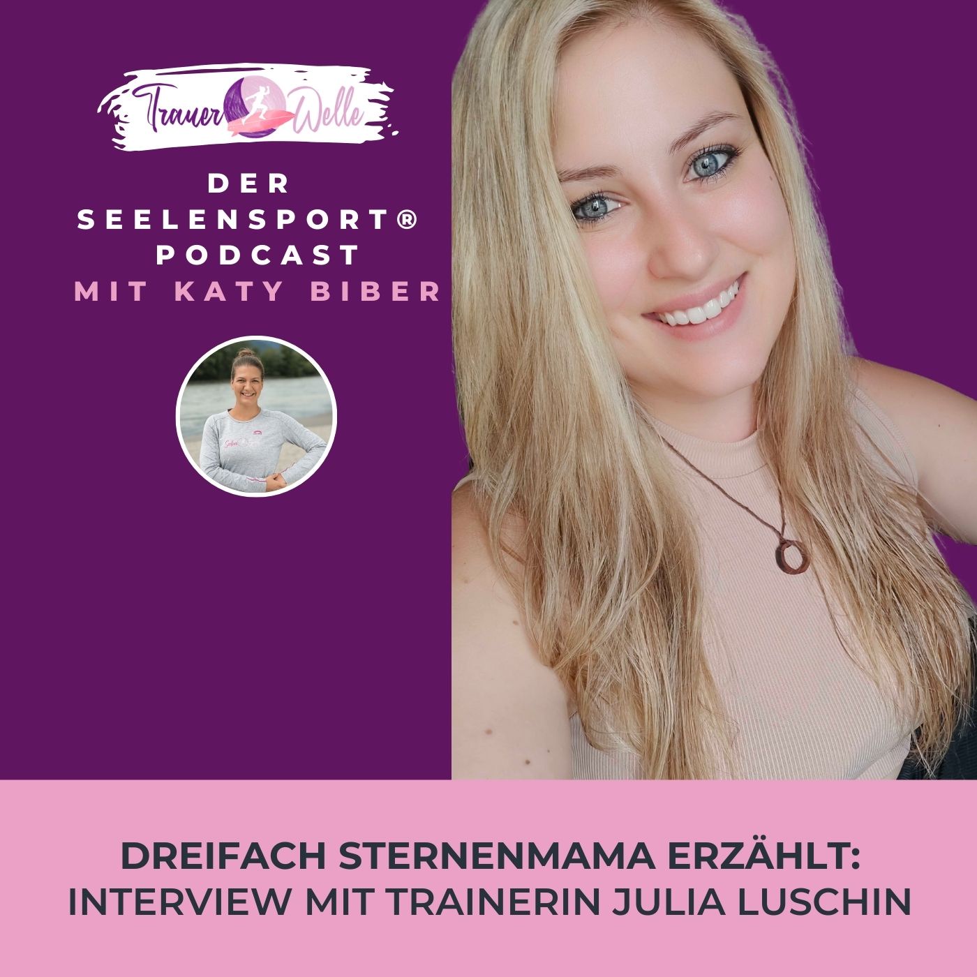 #55 Dreifach Sternenmama erzählt: Interview mit Trainerin Julia Luschin