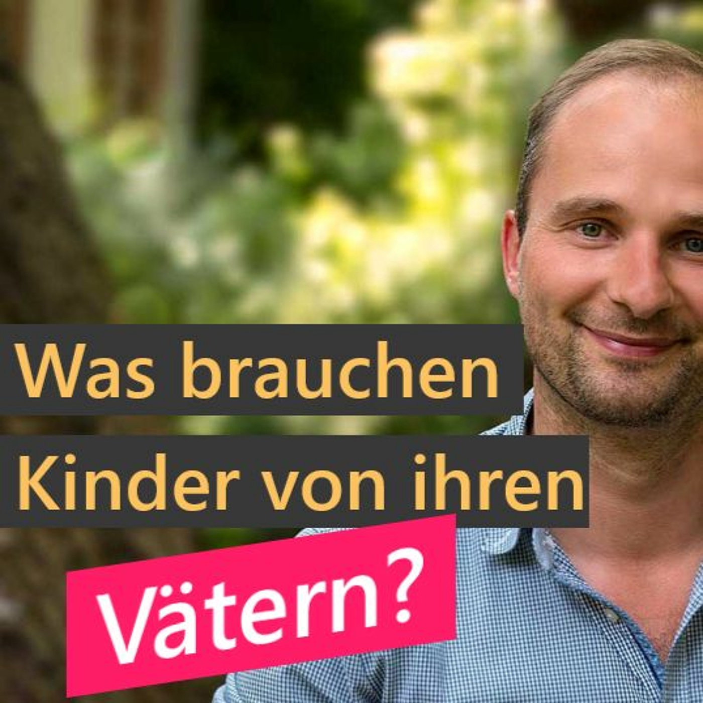 #065 | Was Kinder von ihren Vätern brauchen