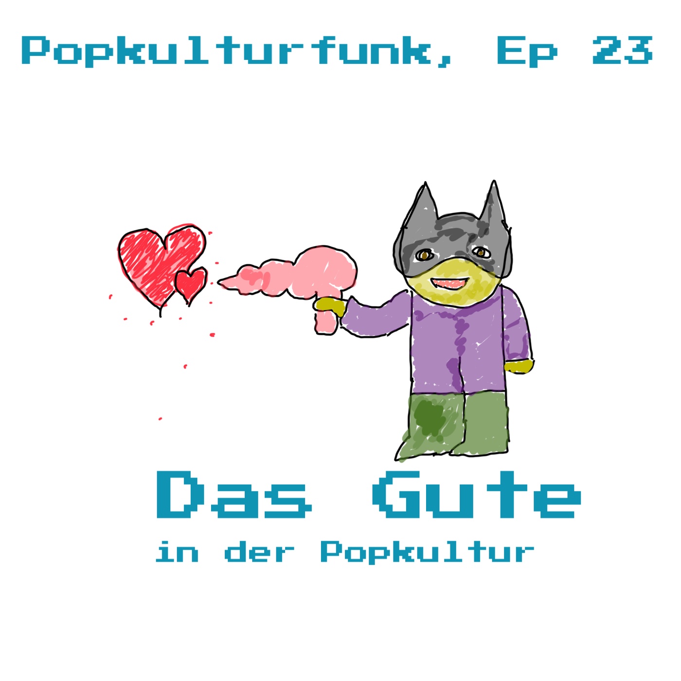 Episode 23: Das Gute