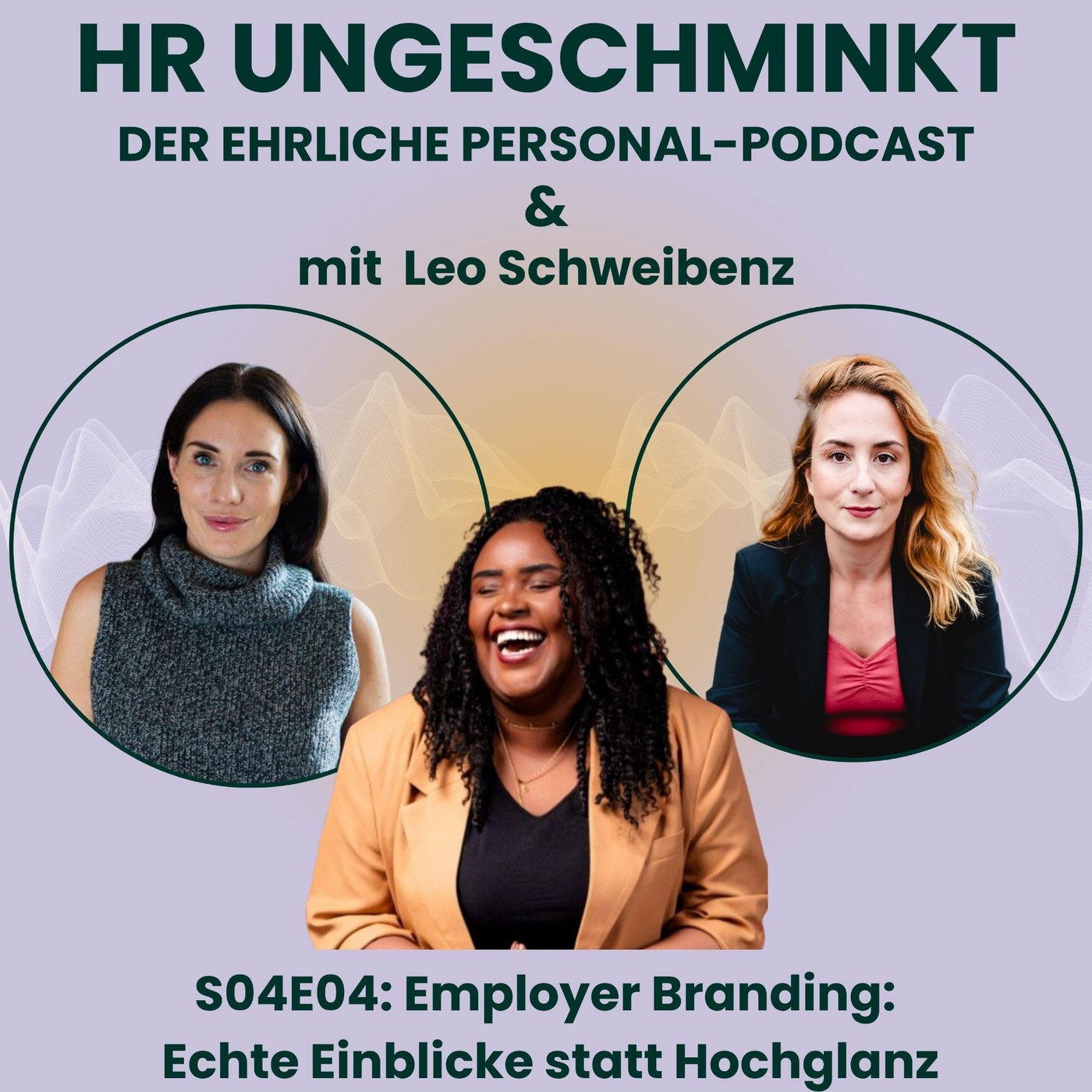 S04E04: Employer Branding:  Echte Einblicke statt Hochglanz
