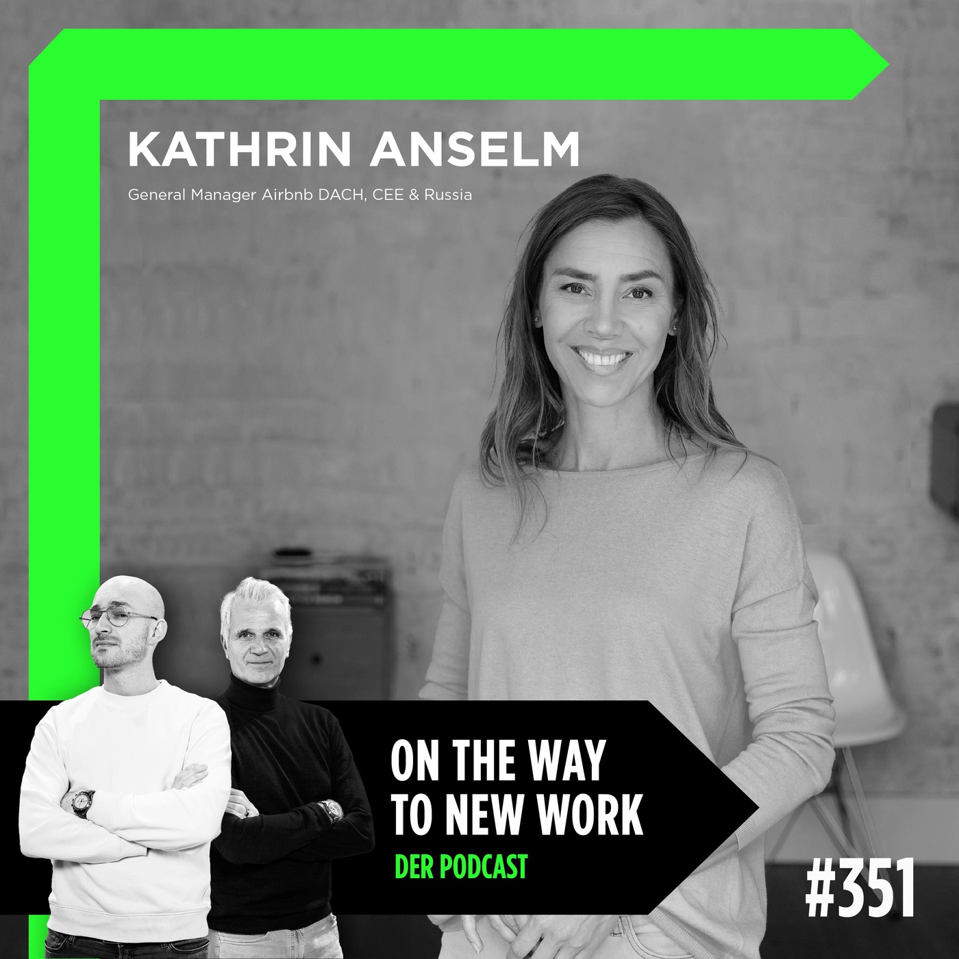 #351 Kathrin Anselm | General Manager Airbnb DACH, CEE & Russia II Board Advisor II Handelsblatt Top 50 Women in Tech