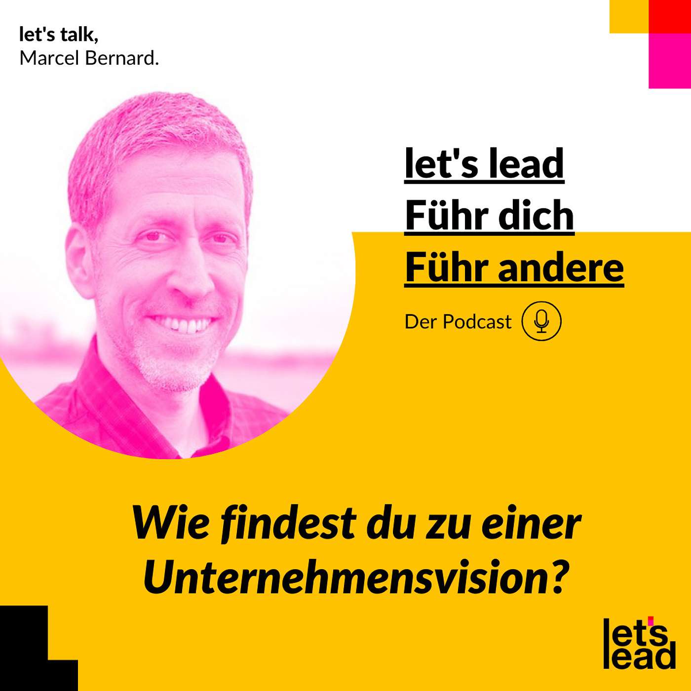 #132 Wie findest du zu einer Unternehmensvision?