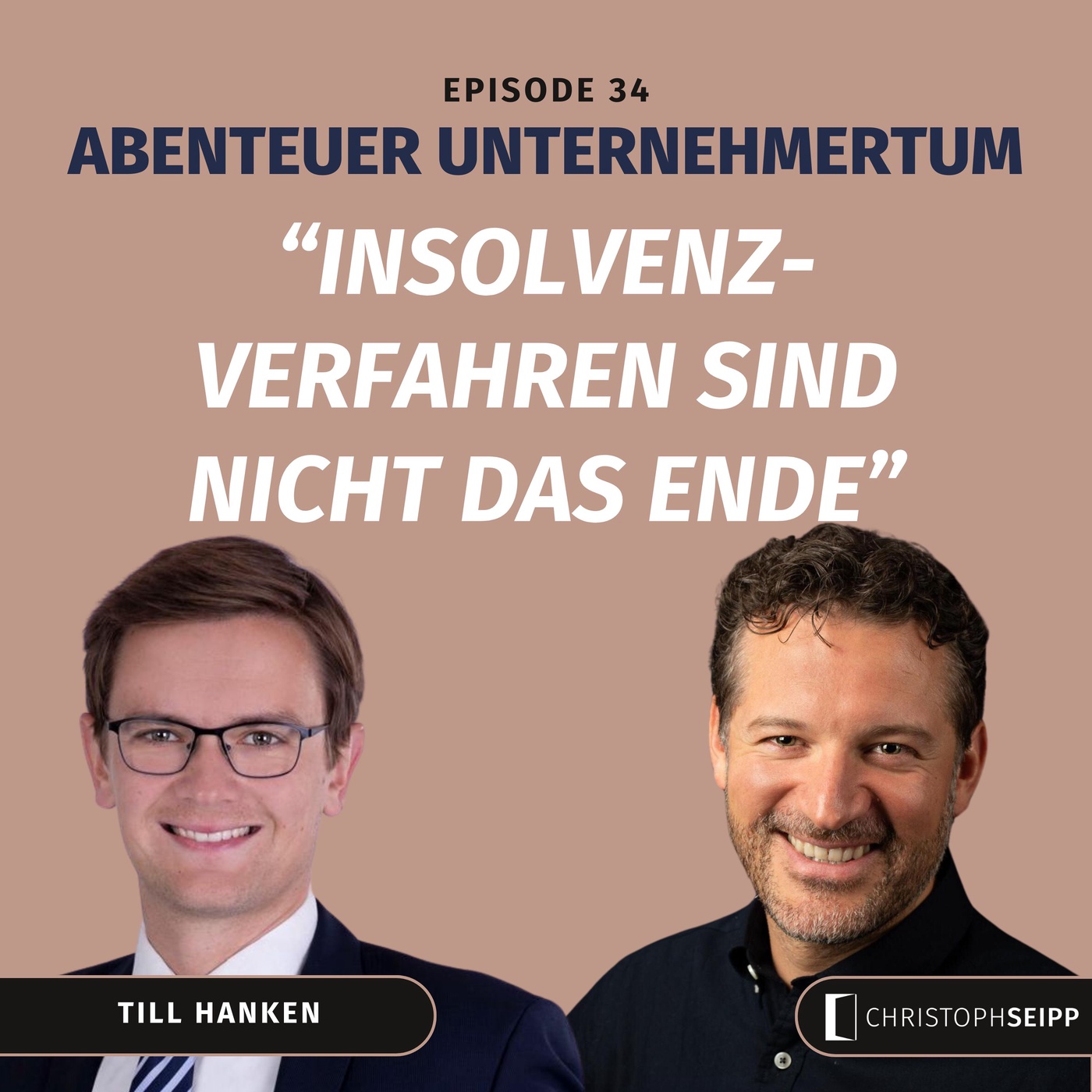 Insolvenz: Das Ende? Oder ein mutiger Neuanfang? - Abenteuer Unternehmertum mit Till Hanken