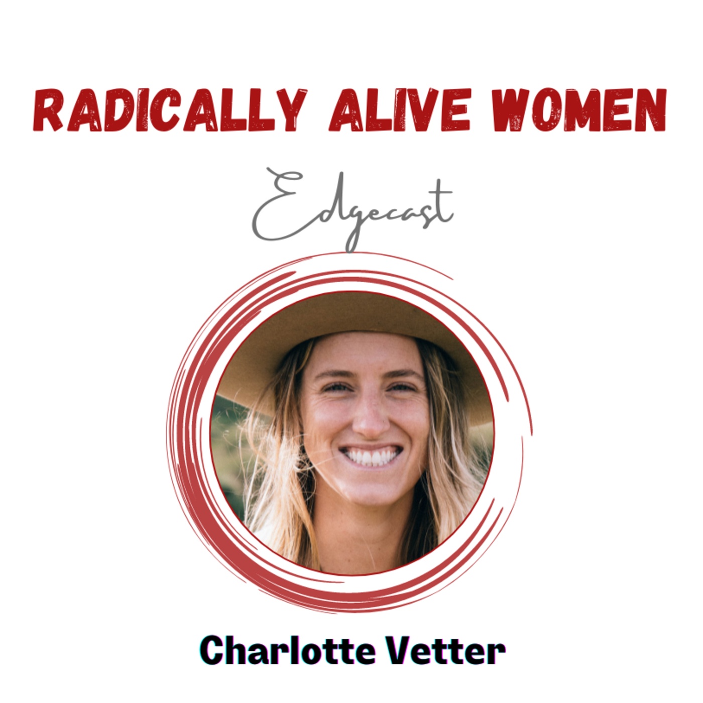 Collaborating with Fear - The Wild Woman Way: Charlotte Vetter