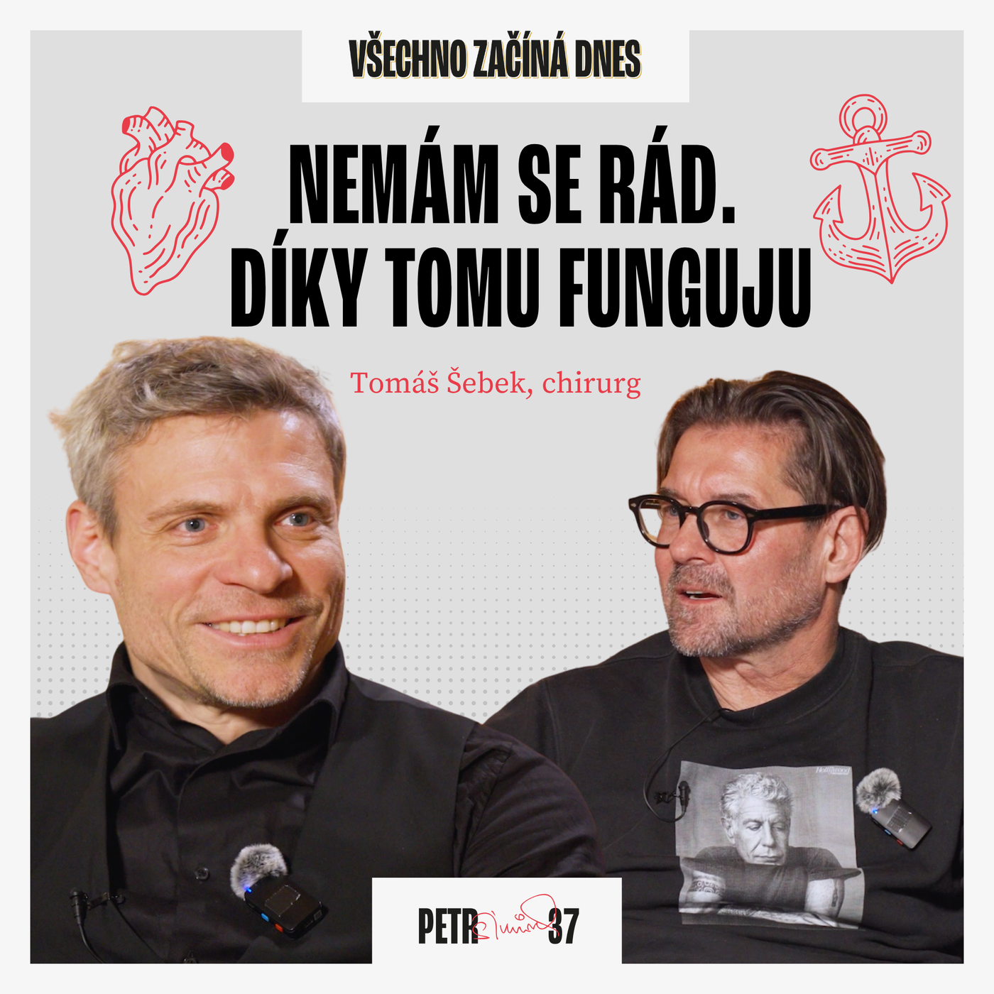 Tomáš Šebek: Jsem kretén, to přiznávám. A lidi mě za to mají ještě radši