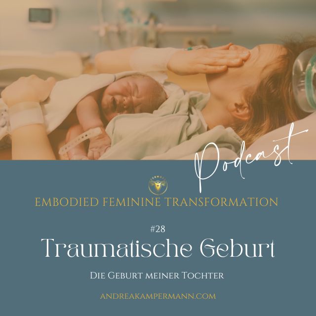 #28  Wenn die Geburt traumatisch ist