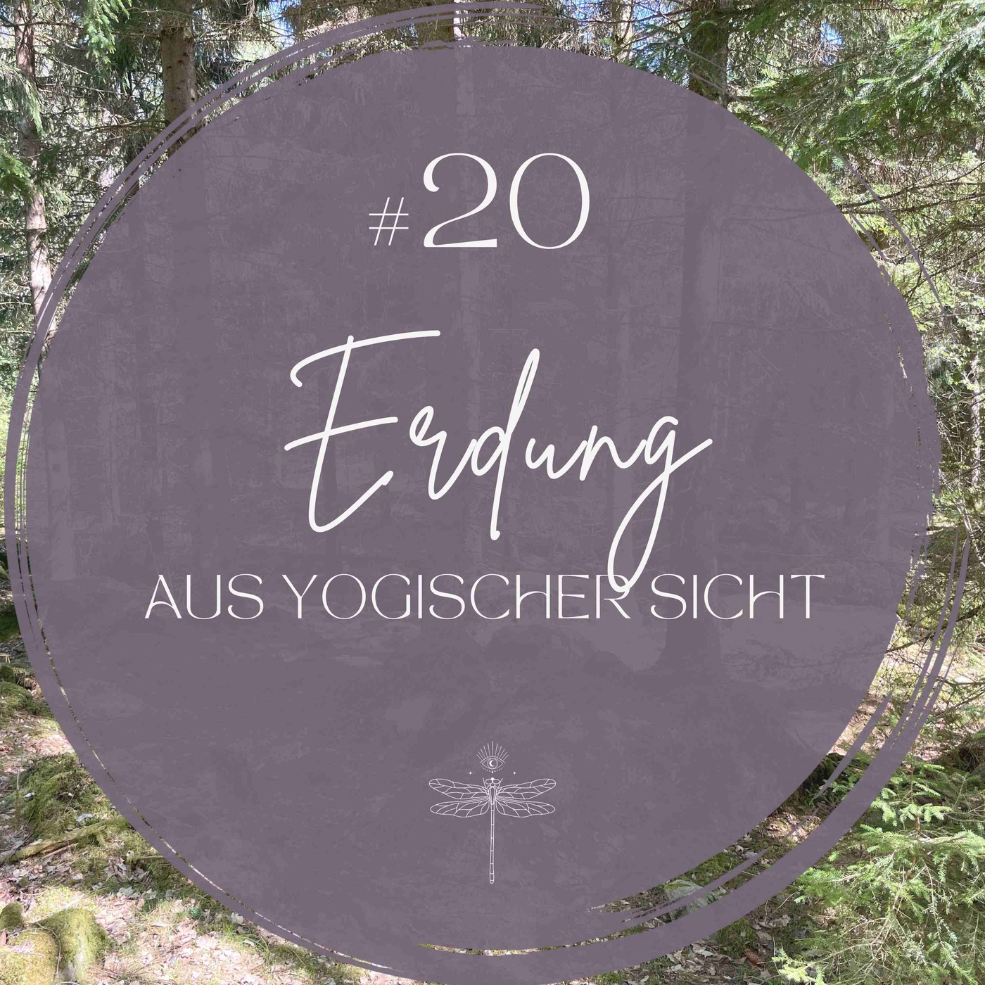 #20 - Erdung aus yogischer Sicht