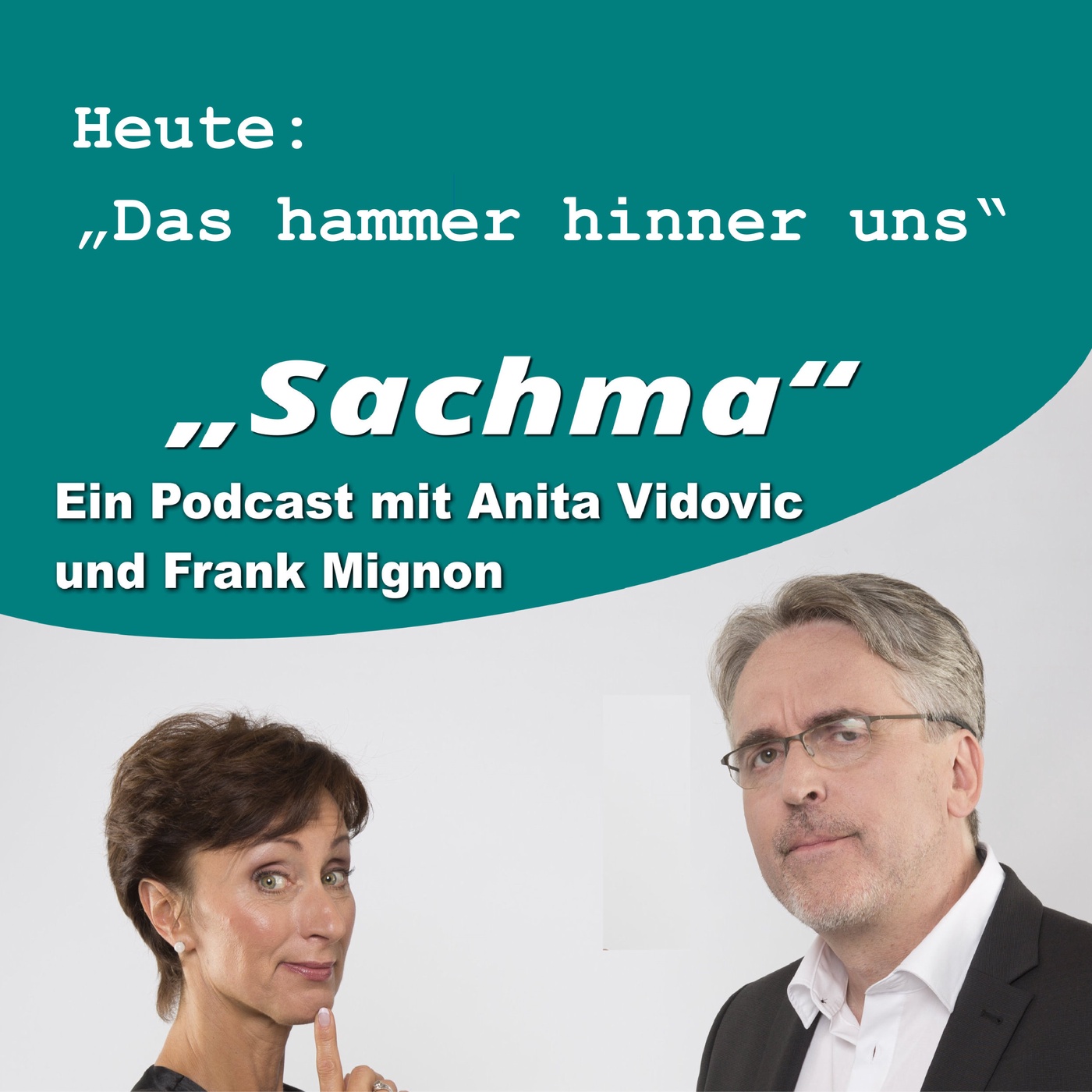 Sachma - Der Podcast - Das hammer hinner uns