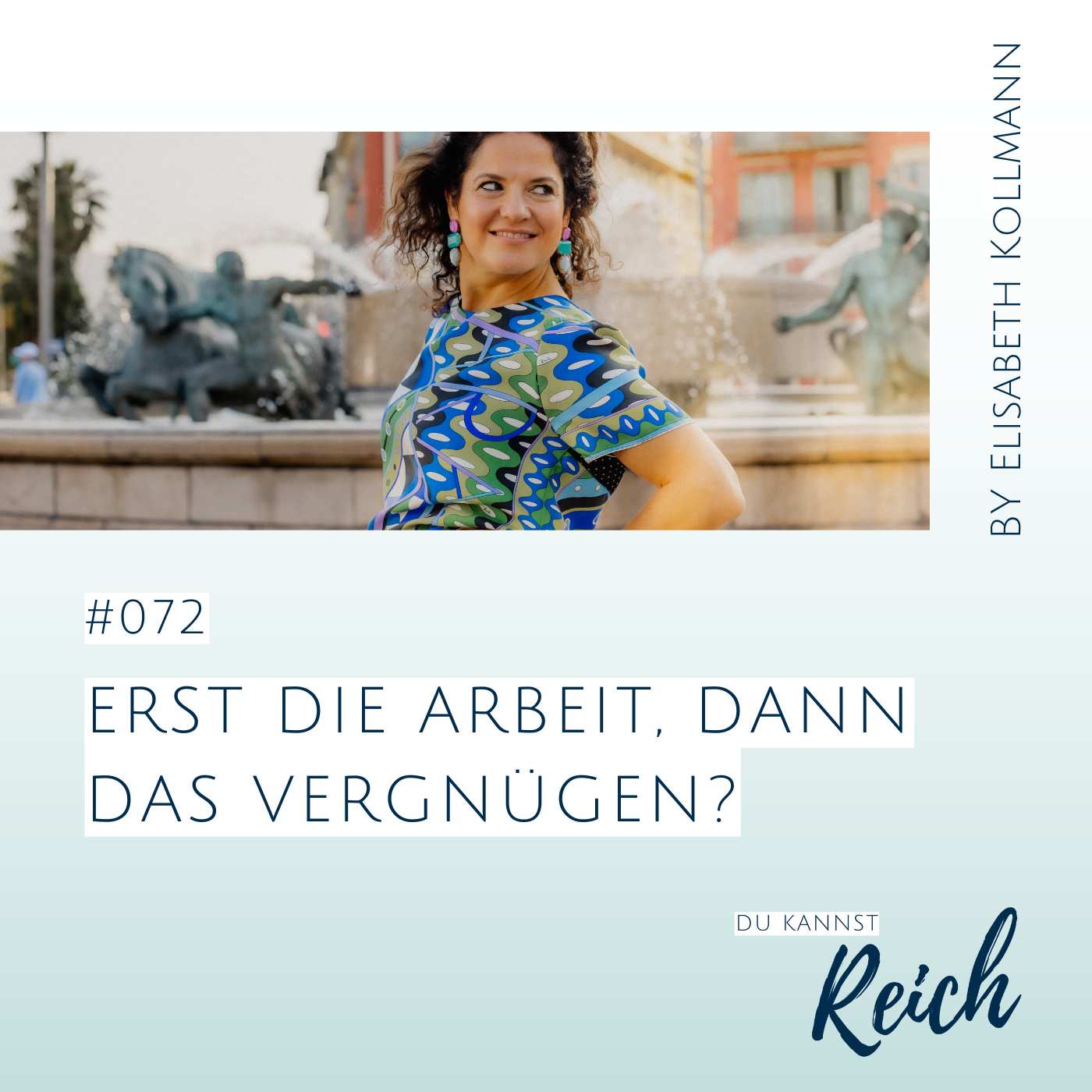 #72 Zuerst die Arbeit, dann das Vergnügen?