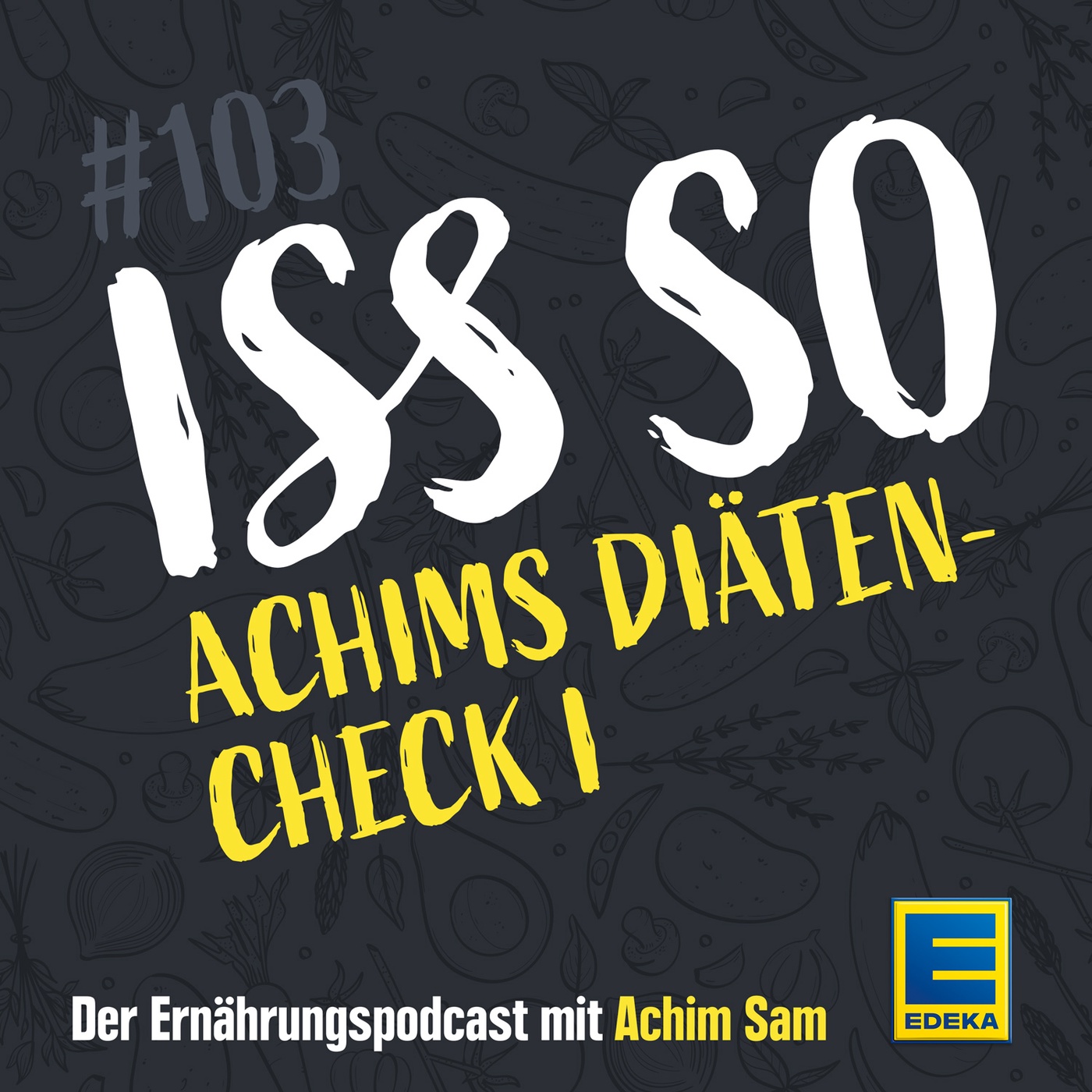 103: Achims Diäten-Check I - Was steckt hinter den großen Versprechungen?