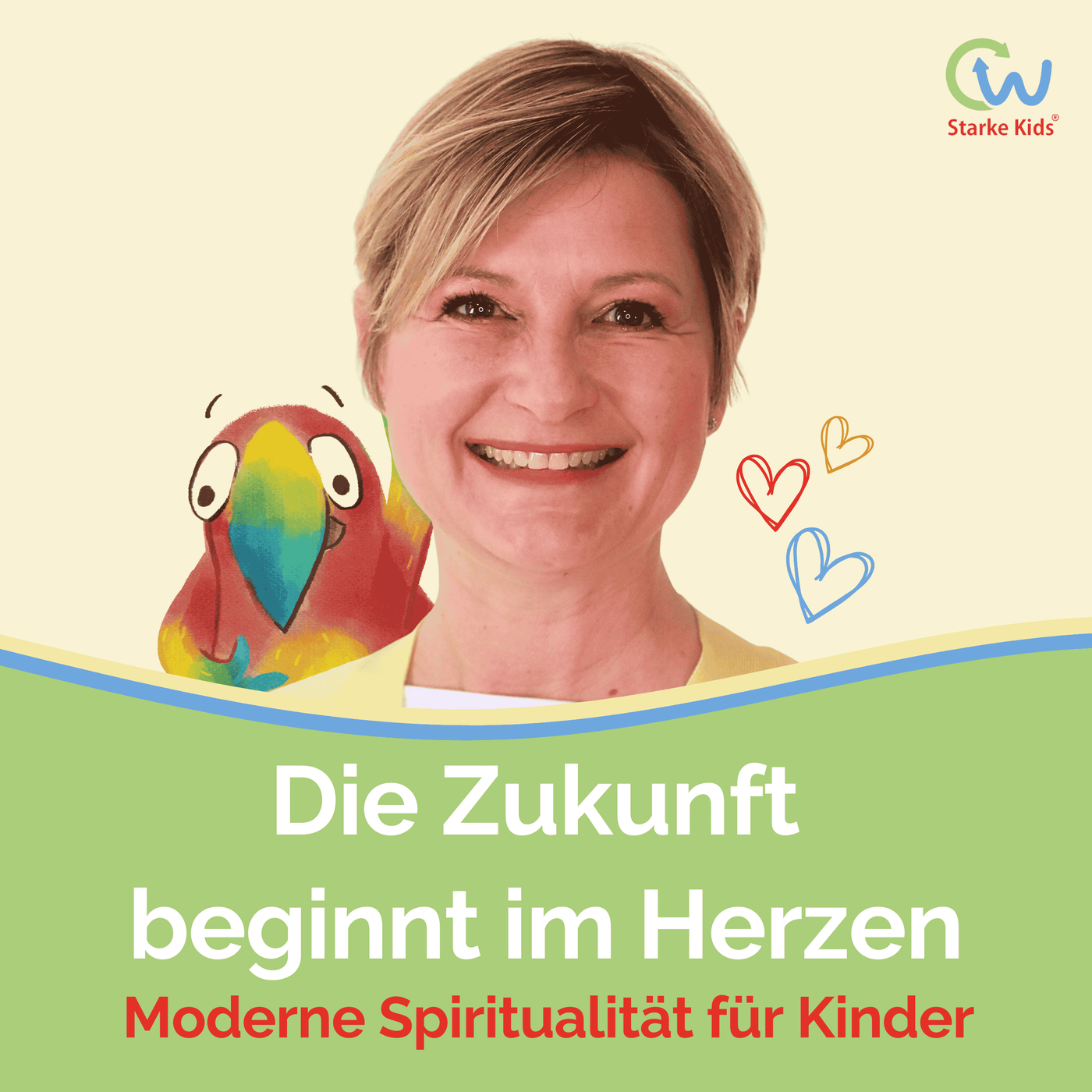 Die Zukunft beginnt im Herzen - Der Podcast über moderne Spiritualität für Kinder