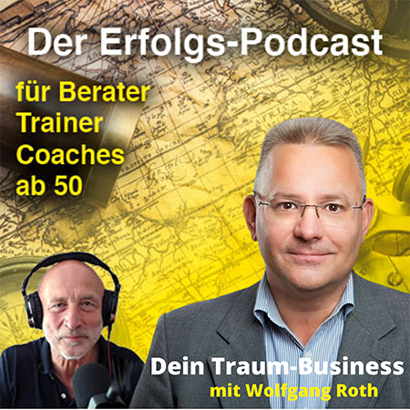 #12 Dein Traum-Business mit Wolfgang Roth