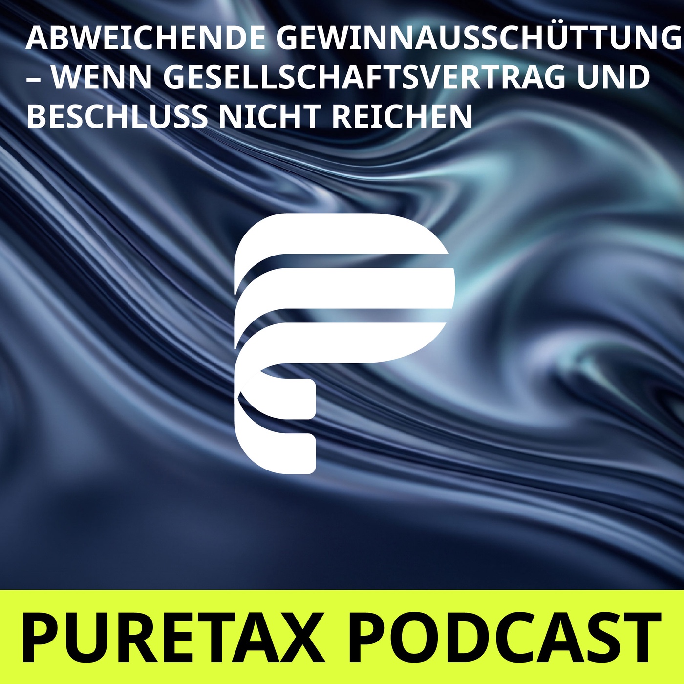 Folge 43: Abweichende Gewinnausschüttung – Wenn Gesellschaftsvertrag und Beschluss nicht reichen