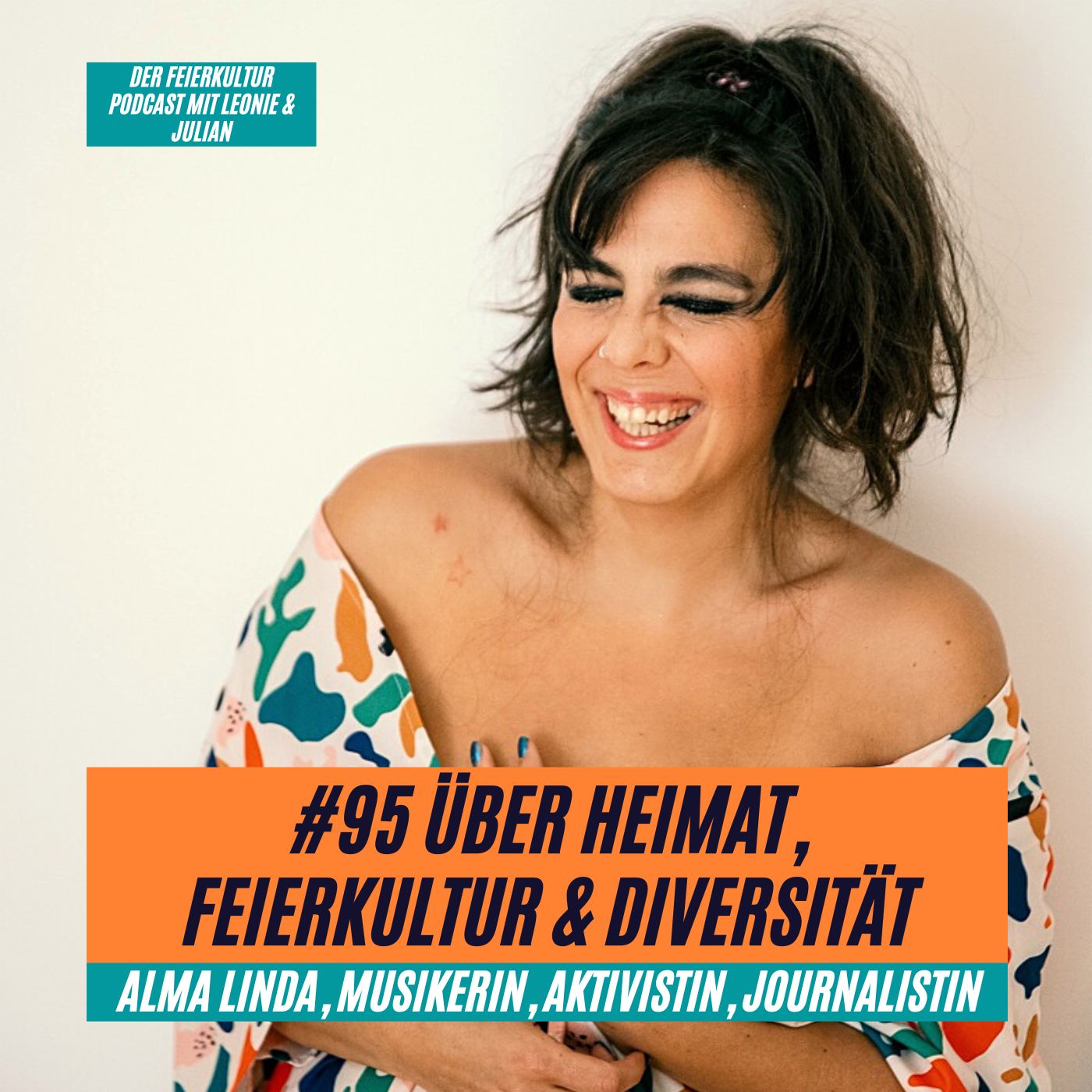 #95 - ALMA LINDA: Über Heimat, Feierkultur und Diversität