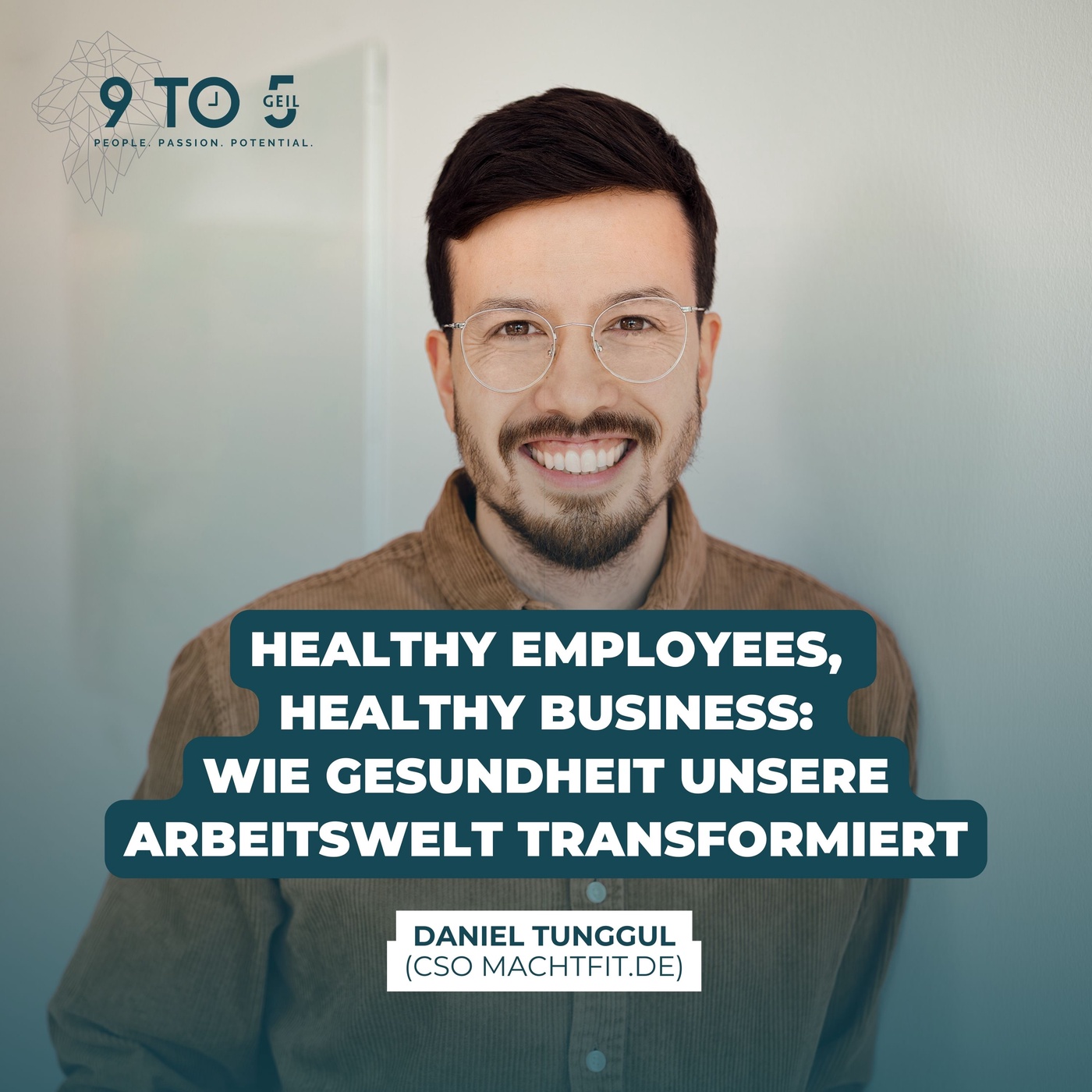#057: Healthy Employees, Healthy Business: Wie Gesundheit unsere Arbeitswelt transformiert