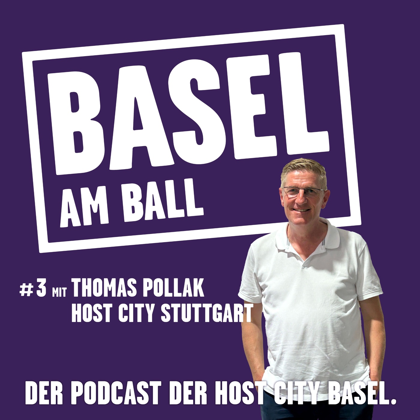 Basel am Ball #3 mit Thomas Pollak, Gesamtprojektleiter UEFA Euro 2024 Stuttgart