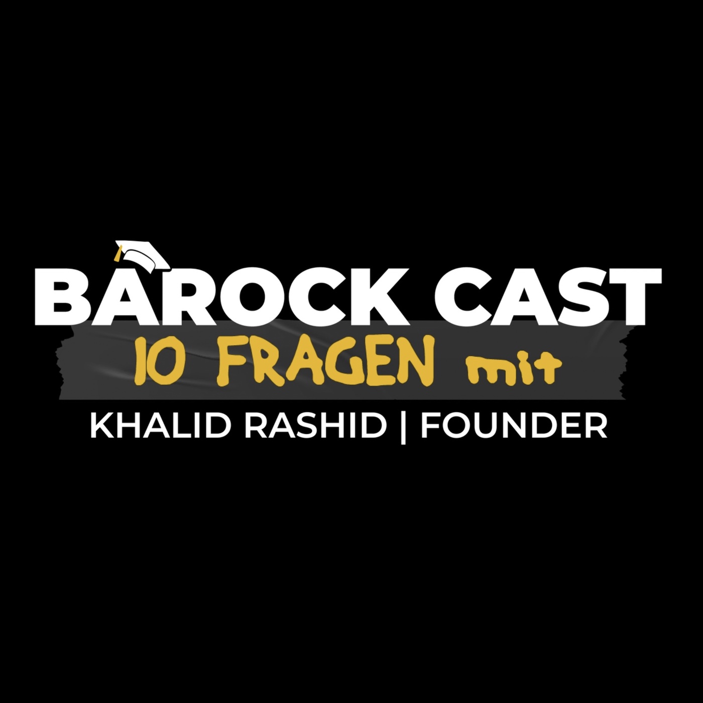 Barock Cast – 10 Fragen mit Khalid Rashid