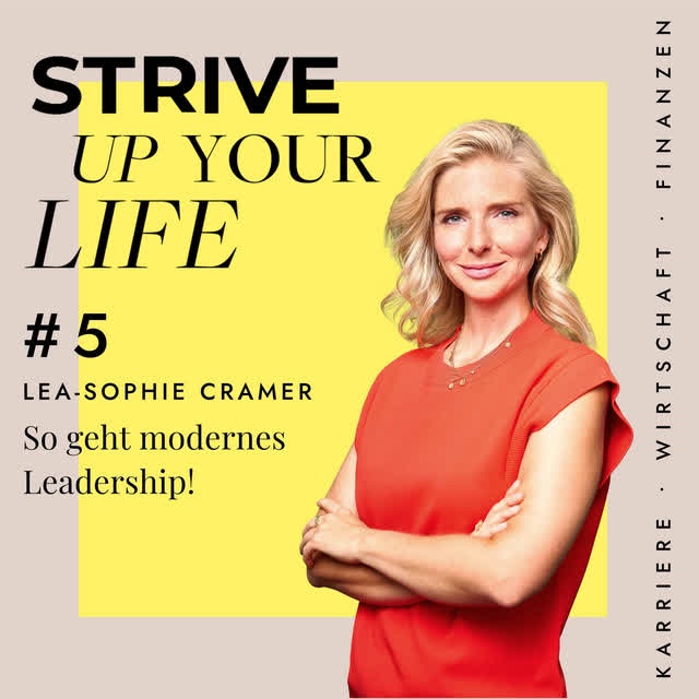 #5: Lea-Sophie Cramer: So geht modernes Leadership!