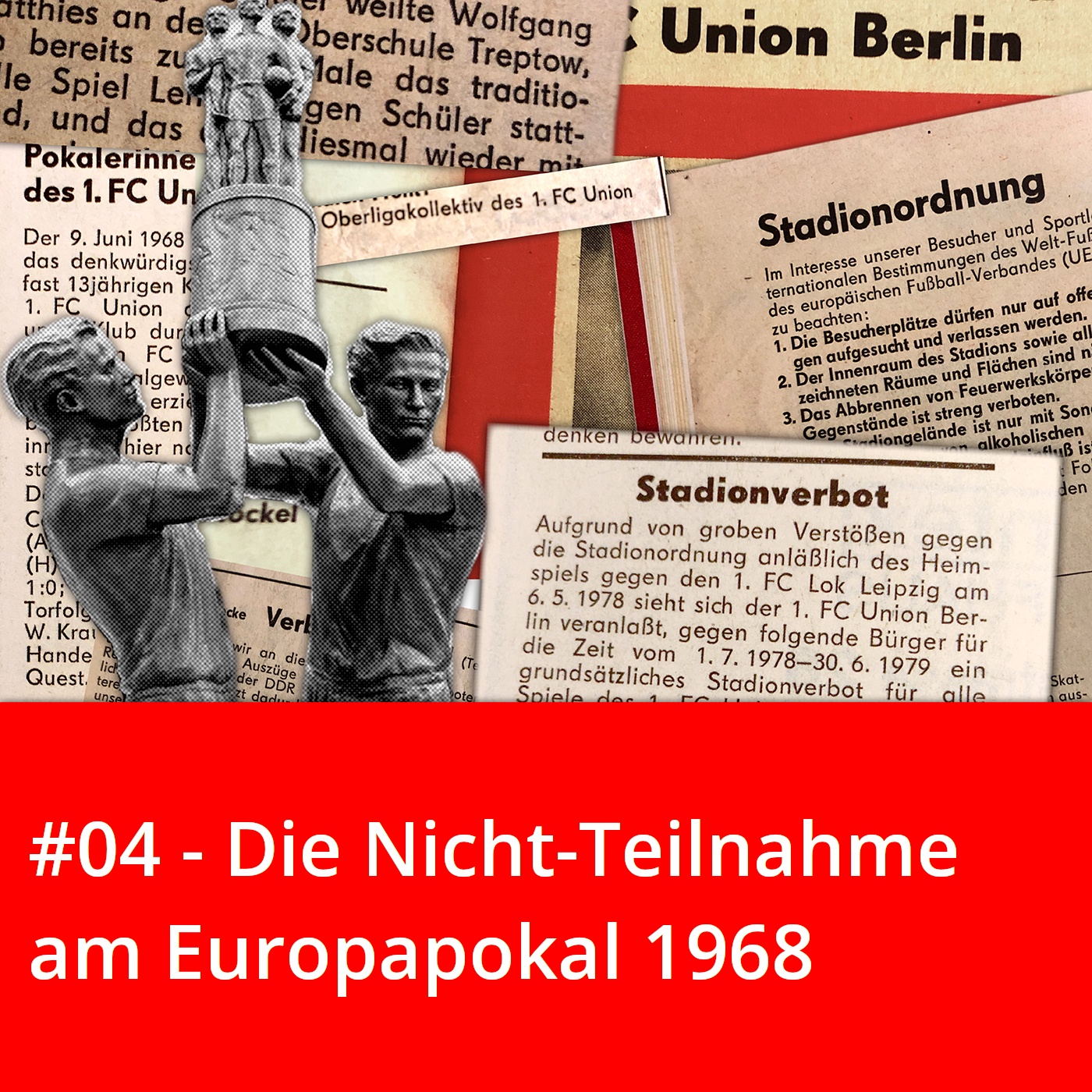 #04 - Der Europapokal 1968 und warum Union daran nicht teilnehmen durfte