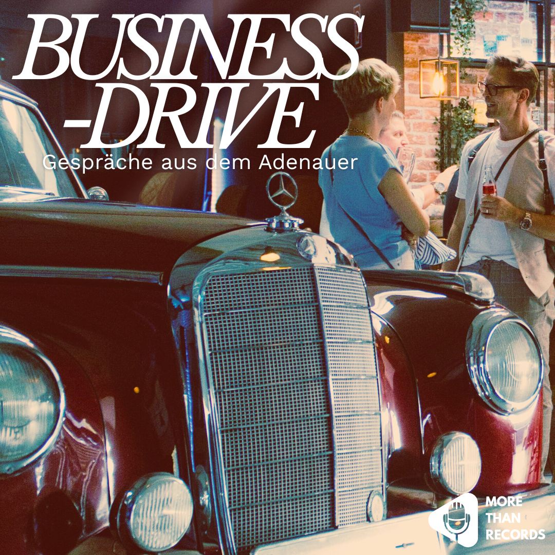 Business Drive – Gespräche aus dem Adenauer
