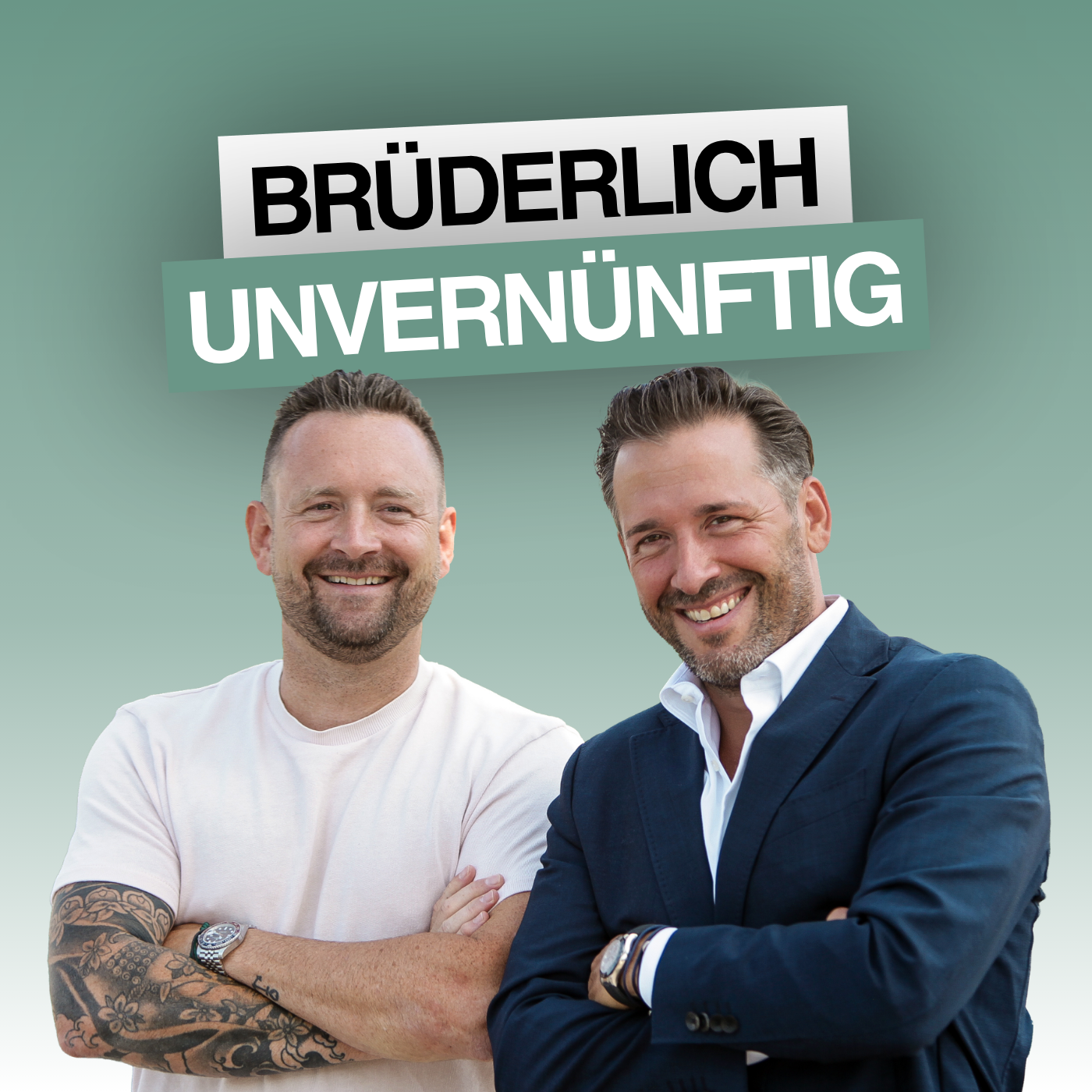 BRÜDERLICH UNVERNÜNFTIG