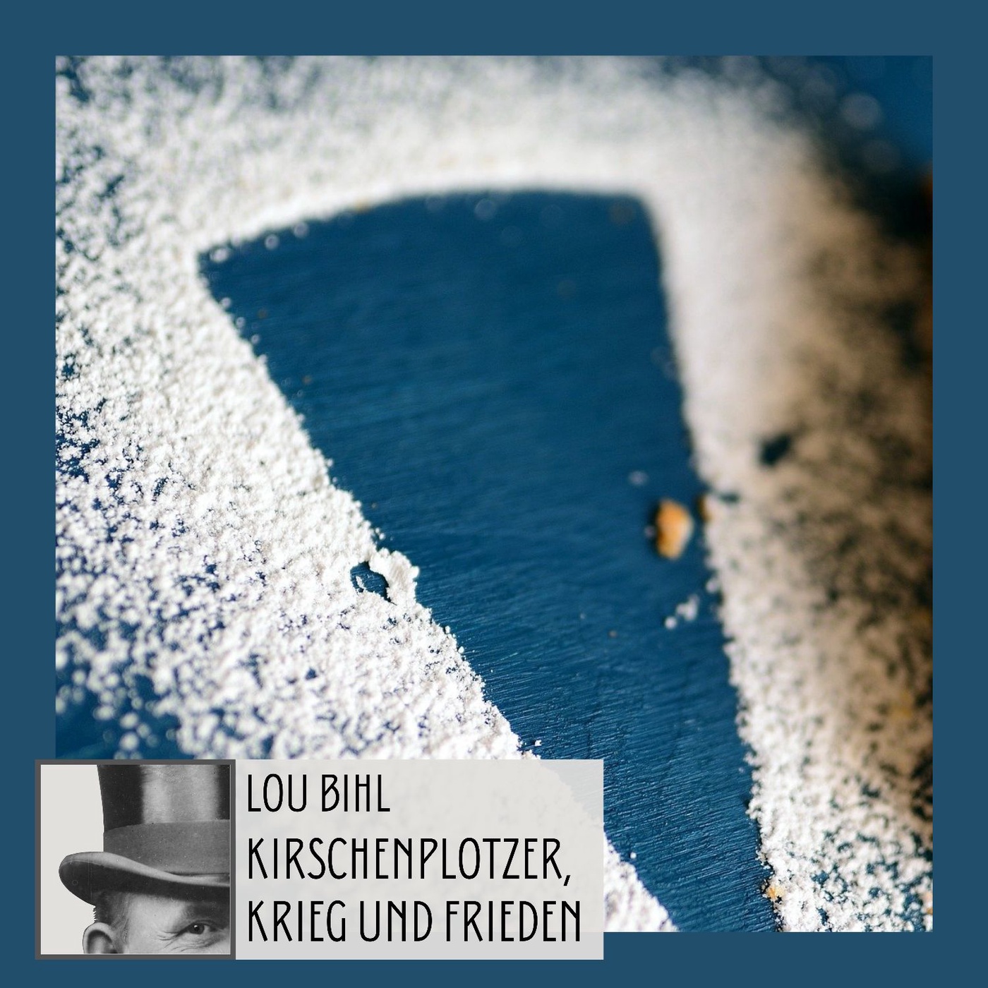 #6 Lou Bihl: Kirschenplotzer, Krieg und Frieden