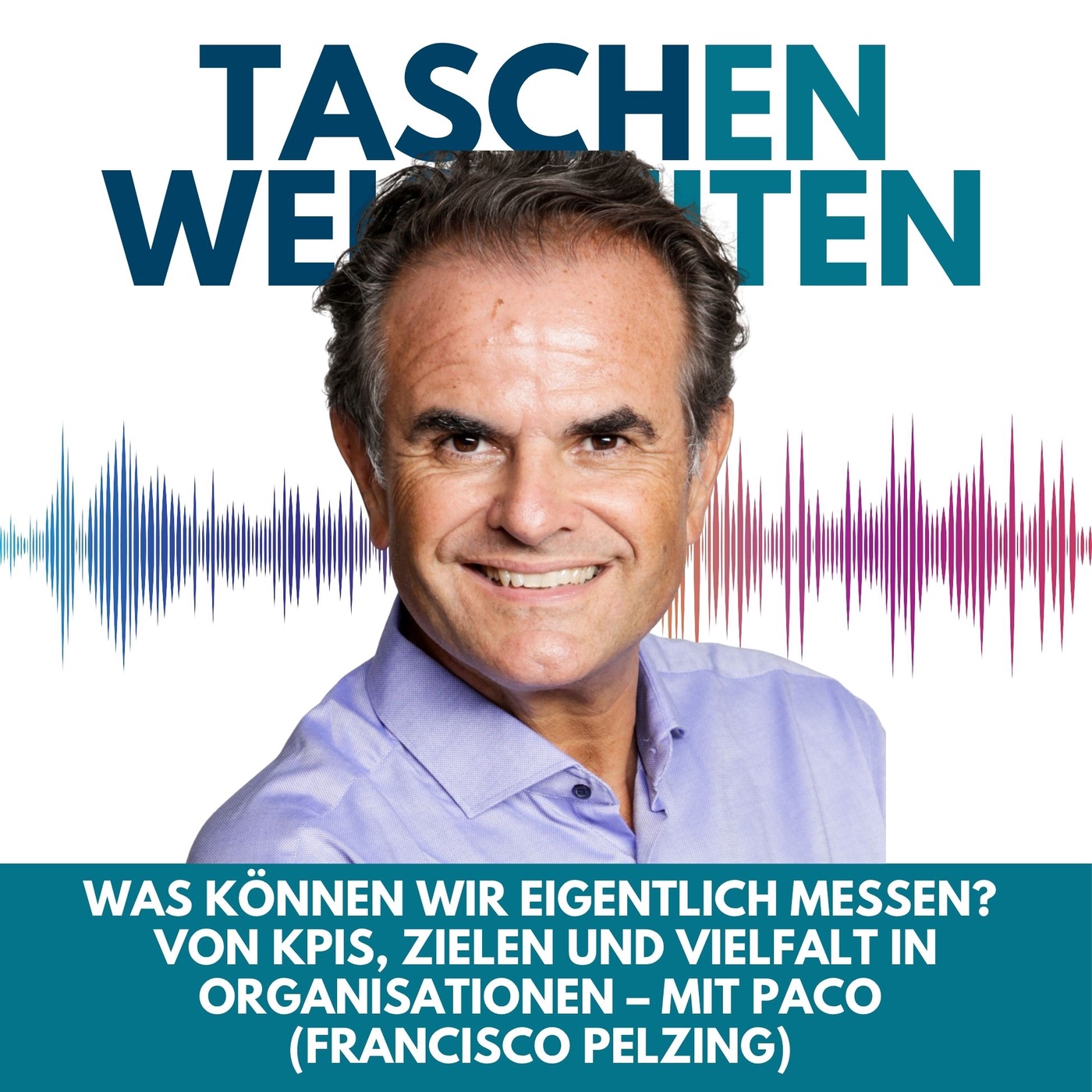 #31 – Was können wir eigentlich messen? Von KPIs, Zielen und Vielfalt in Organisationen