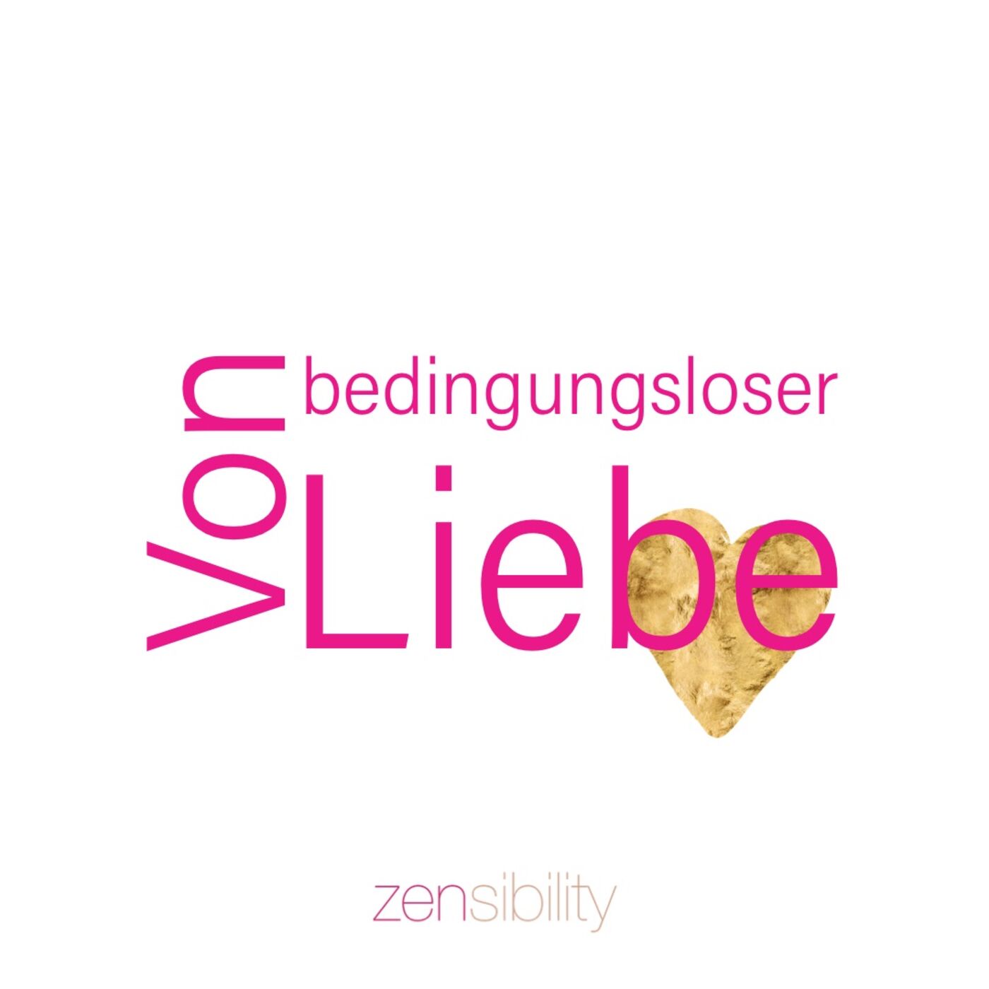 Von bedingungsloser Liebe