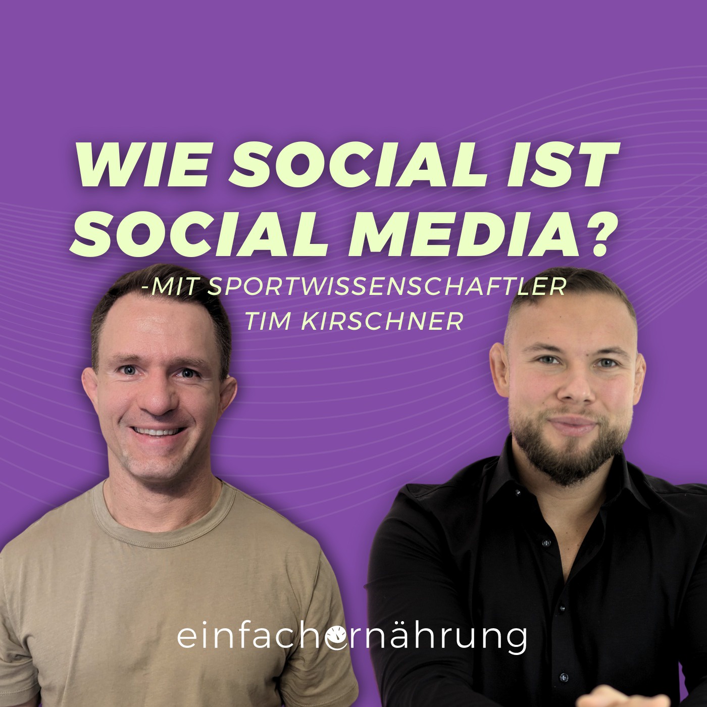 26 Social Media, Ernährungsverhalten & Selbstbild - mit Sportwissenschaftler Tim Kirschner