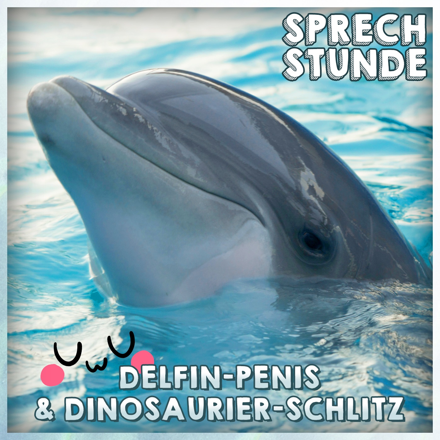 Delphin-Penis und Dinosaurier-Schlitz