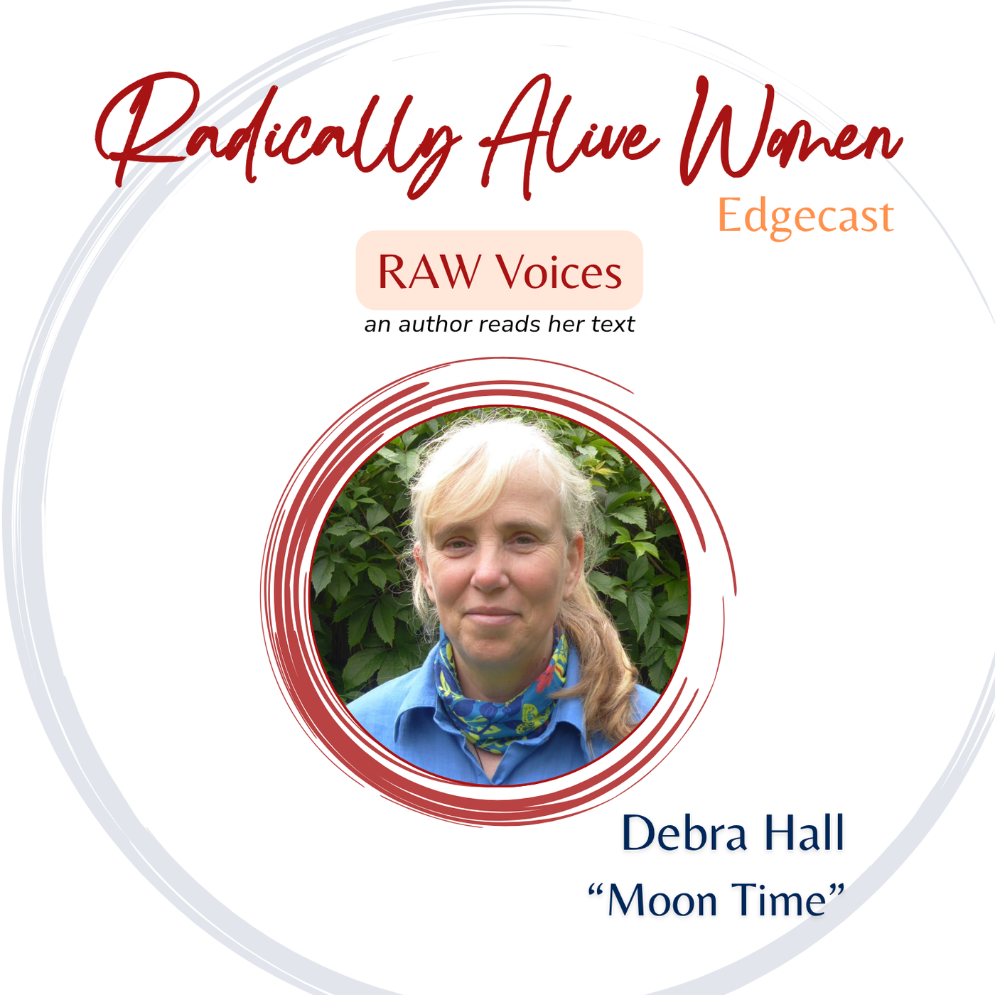RAW Voices: Moon Time by Debra Hall