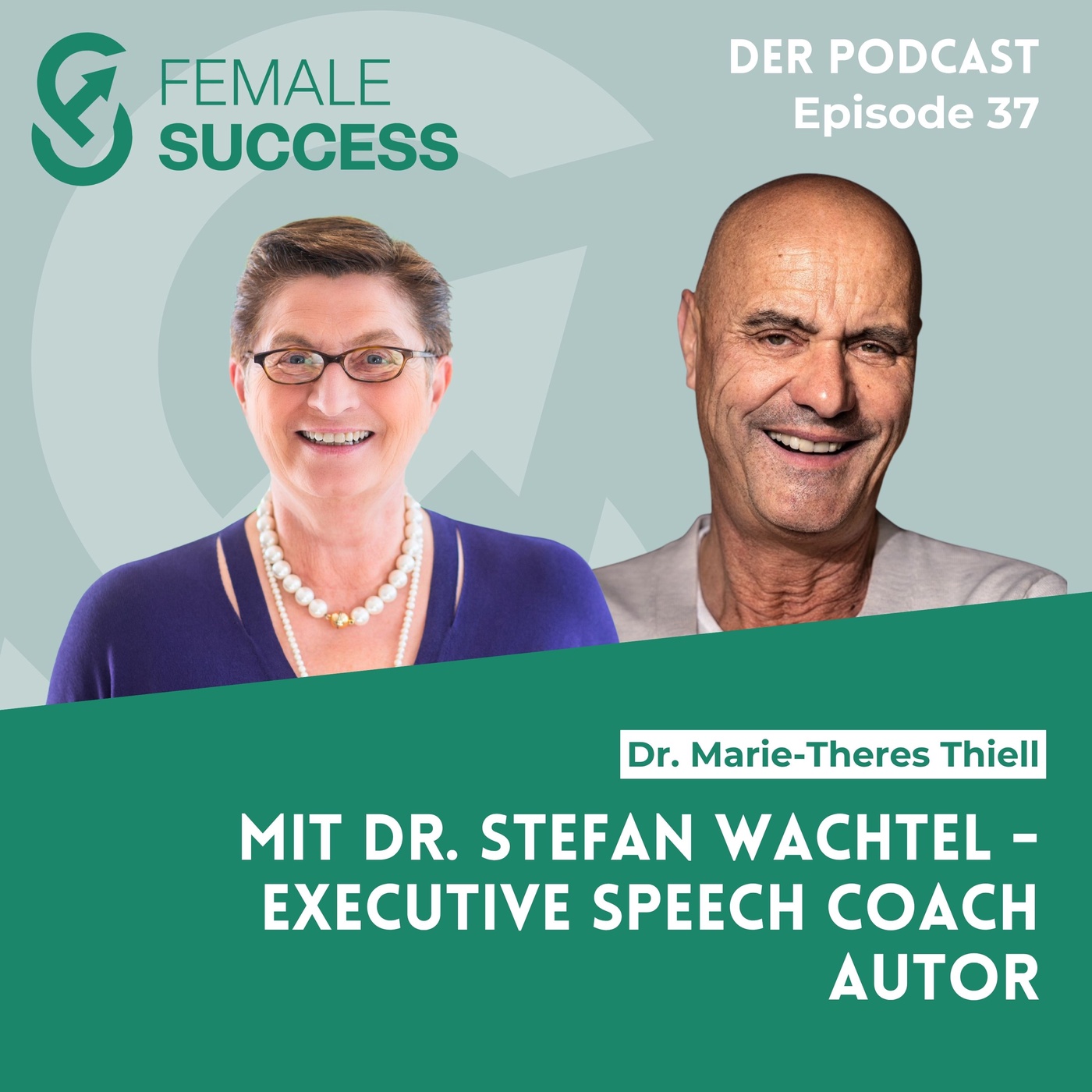 37 - Mit Dr. Stefan Wachtel, Executive Speech Coach & Autor