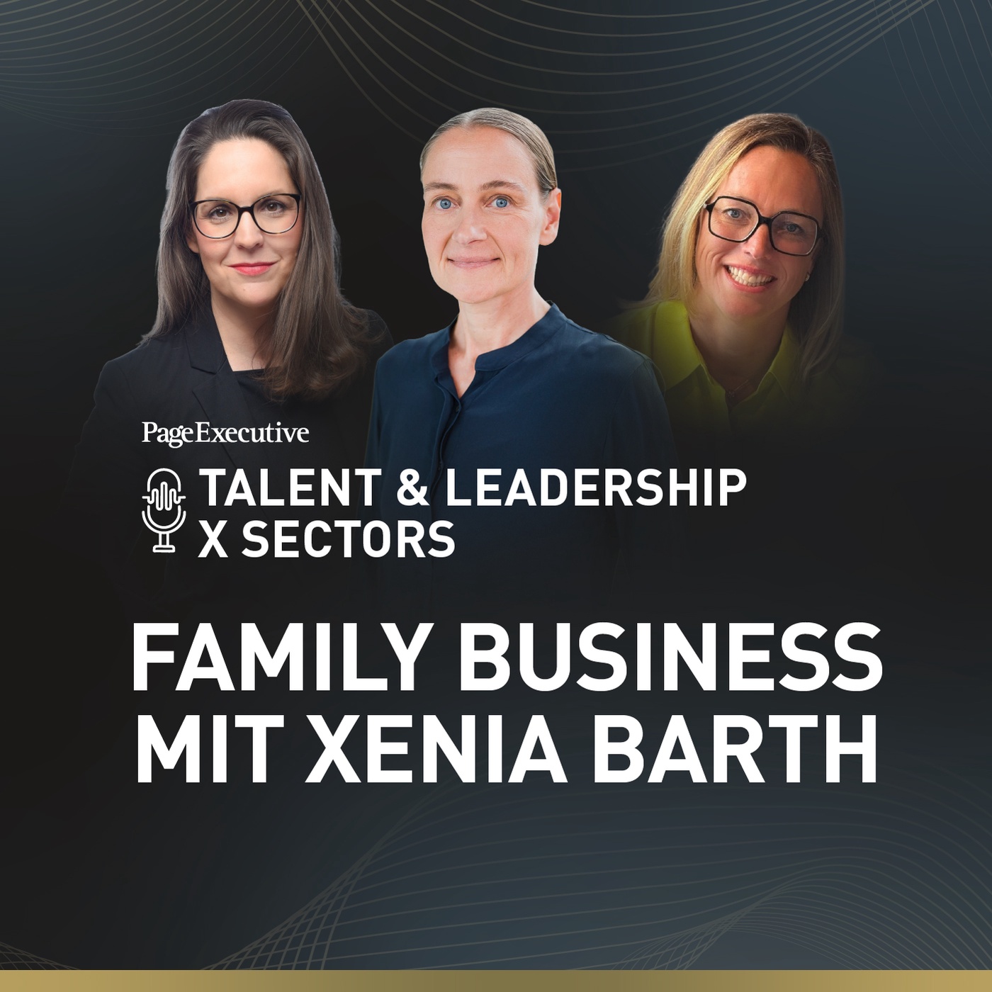 Talent & Leadership Access sectors- Family Business mit Xenia Barth