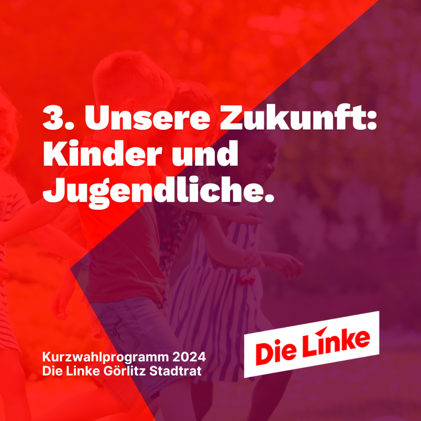 3. Unsere Zukunft: Kinder und Jugendliche.