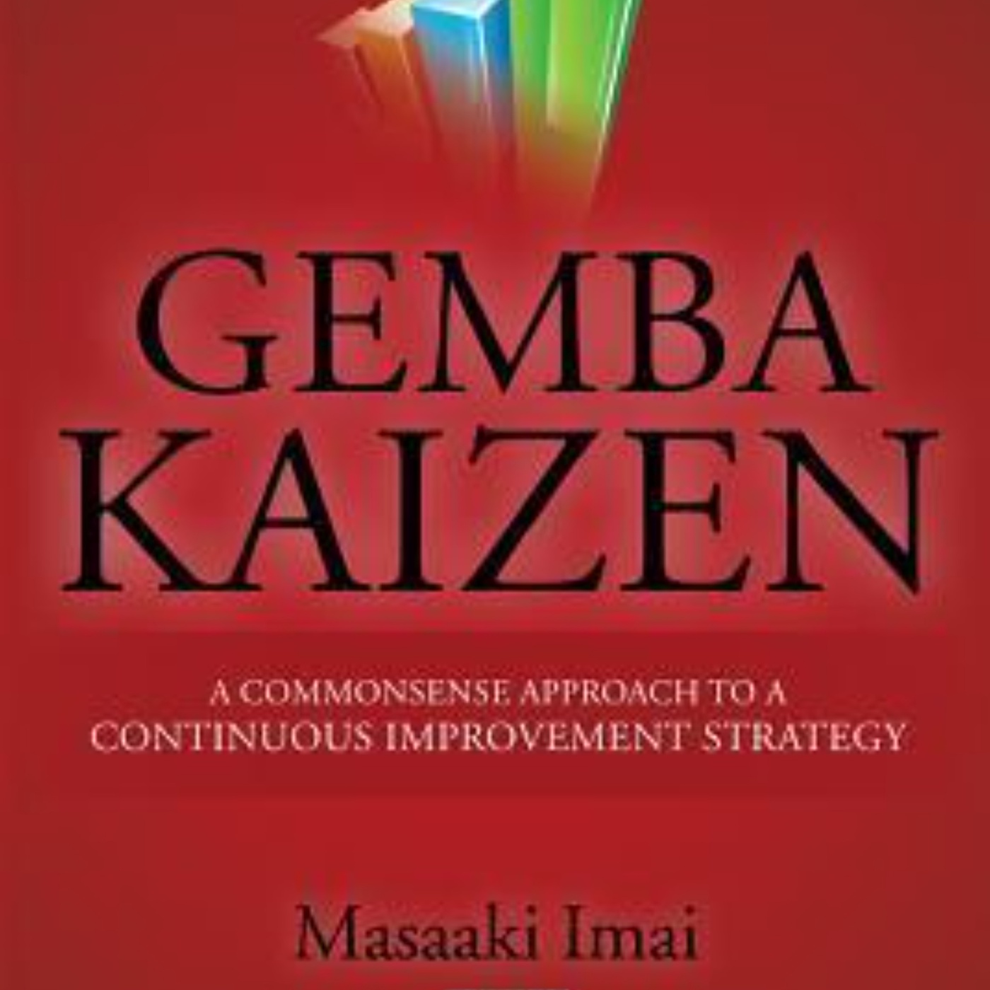 Gemba Kaizen: An Engaging Audio Summary of Masaaki Imai's Transformative Philosophy