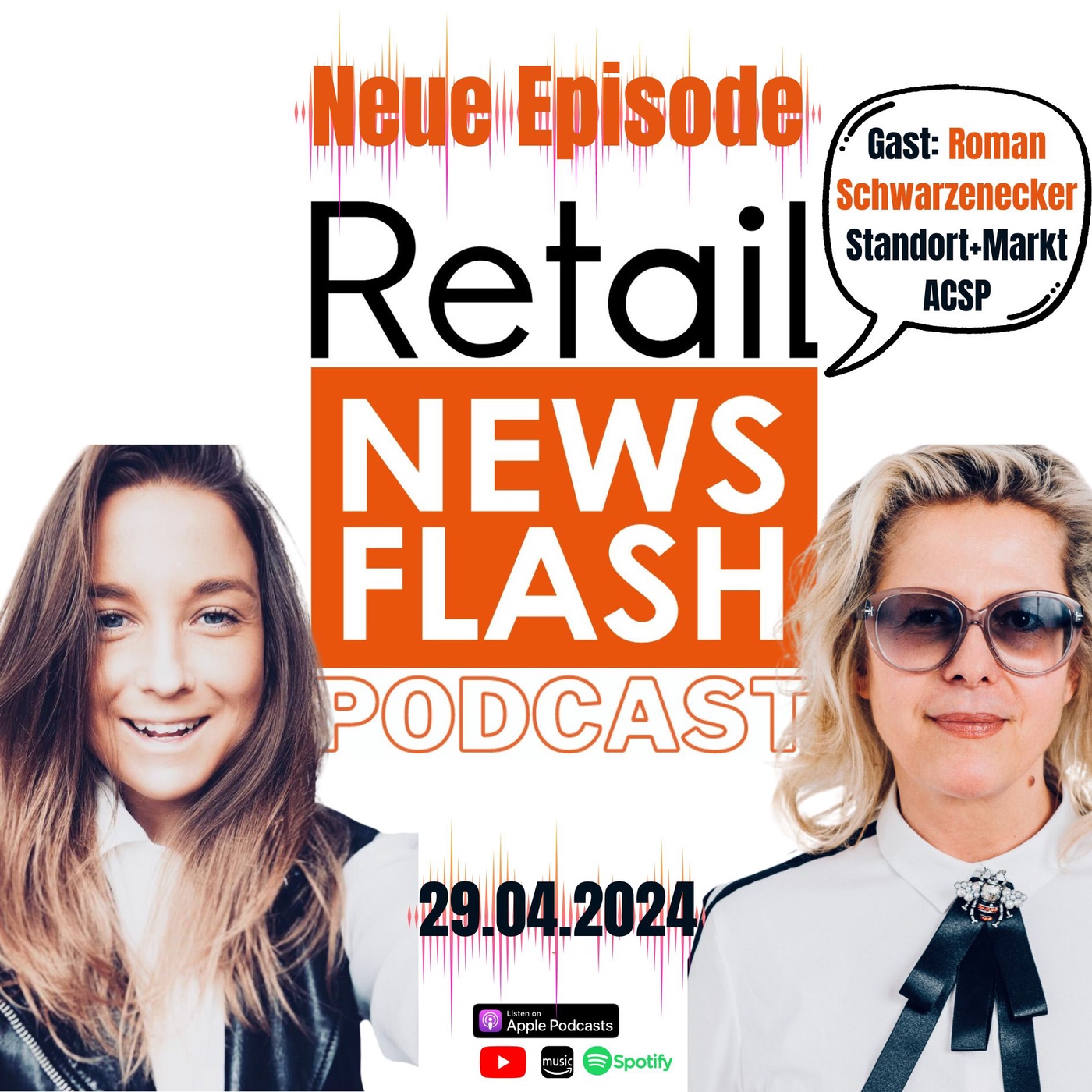 Retail News Flash vom 29.04.2024 mit Gast Dr. Roman Schwarzenecker (Standort+Markt, ACSP)