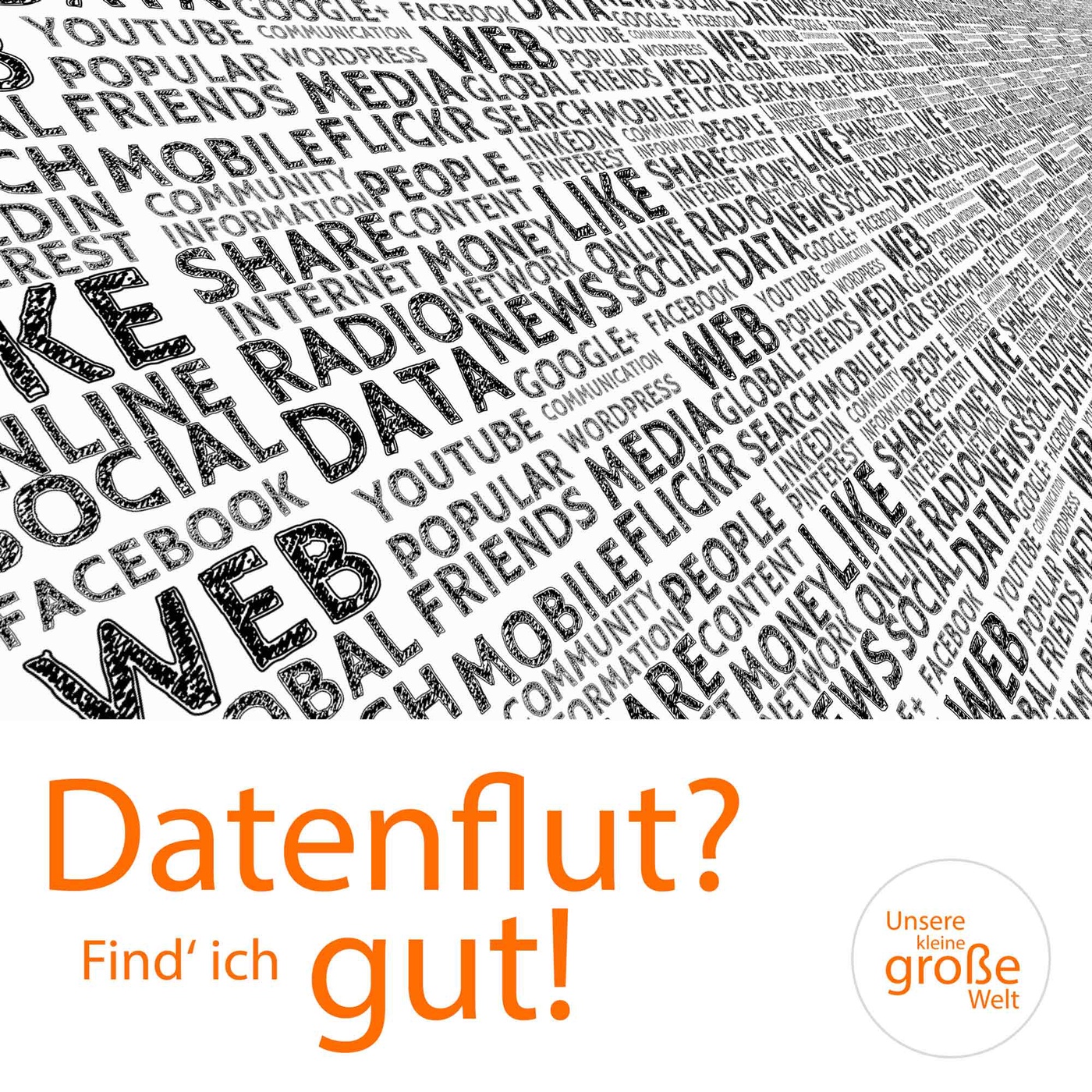 Datenflut? Find ich gut!