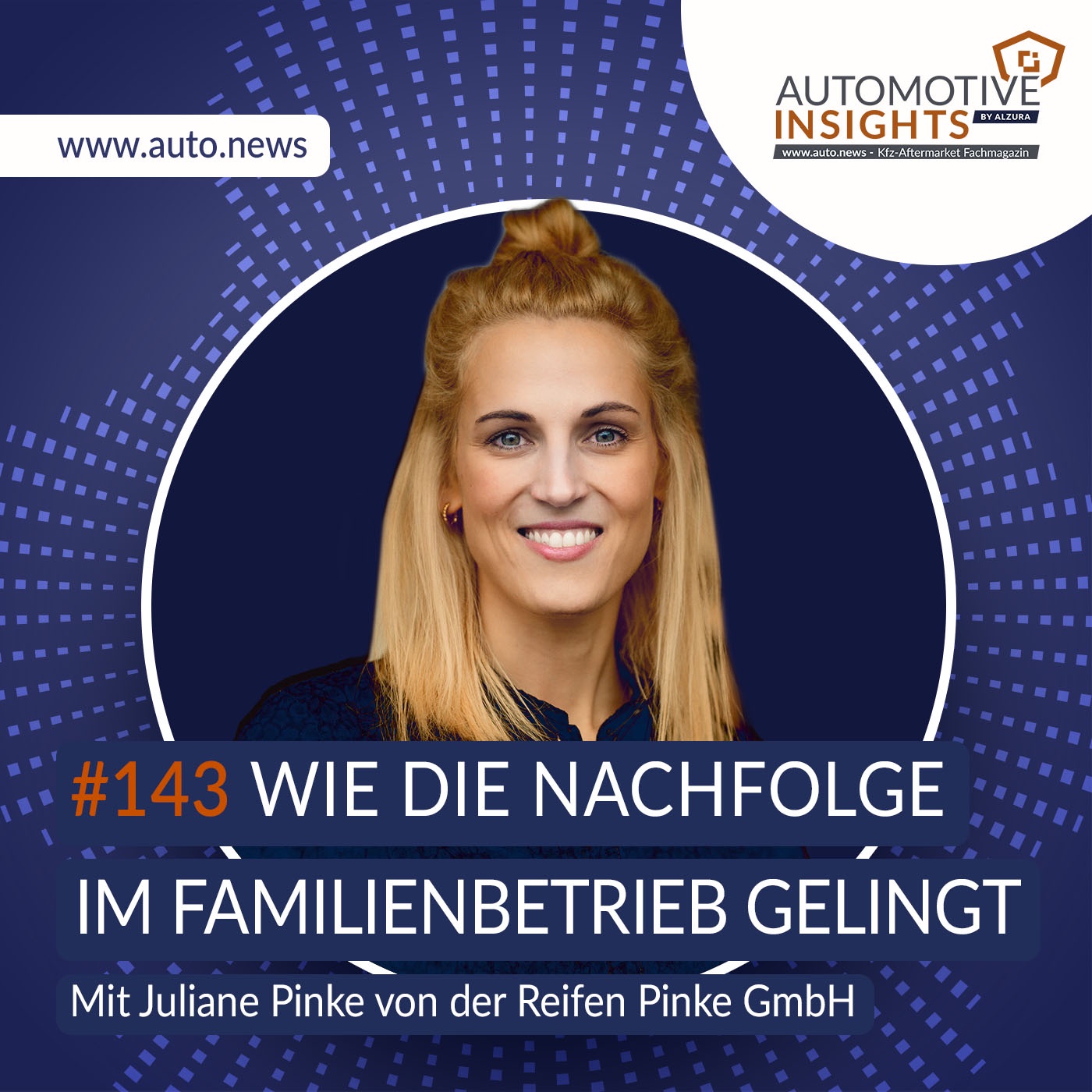 #143 – KW35 2026 – Wie die Nachfolge im Familienbetrieb gelingt – Mit Juliane Pinke von der Reifen Pinke GmbH 