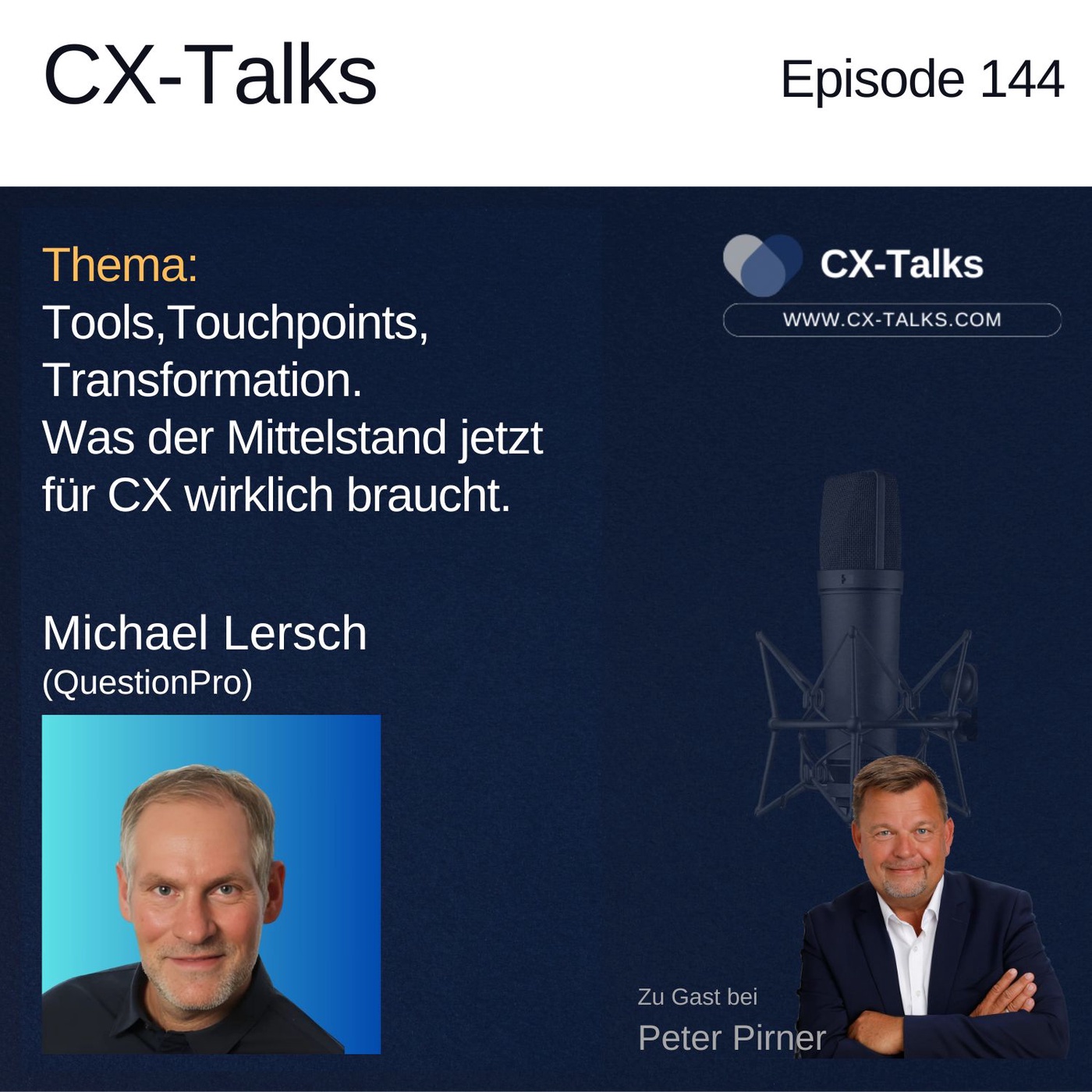 #144 Tools, Touchpoints, Transformation. Was der Mittelstand jetzt für CX wirklich braucht. Michael Lersch (QuestionPro)